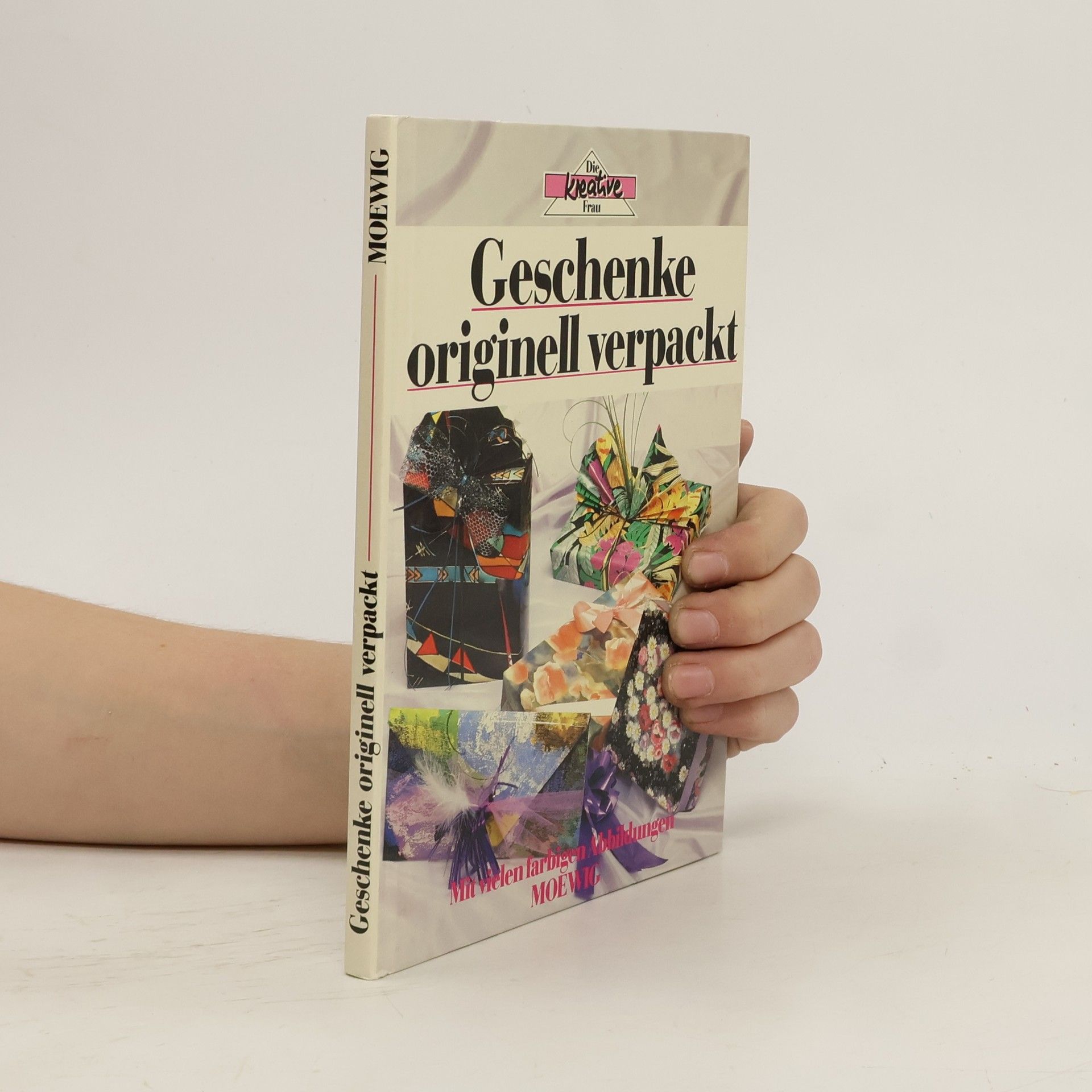 Autorenkollektiv Die kreative Frau. Geschenke originell verpackt