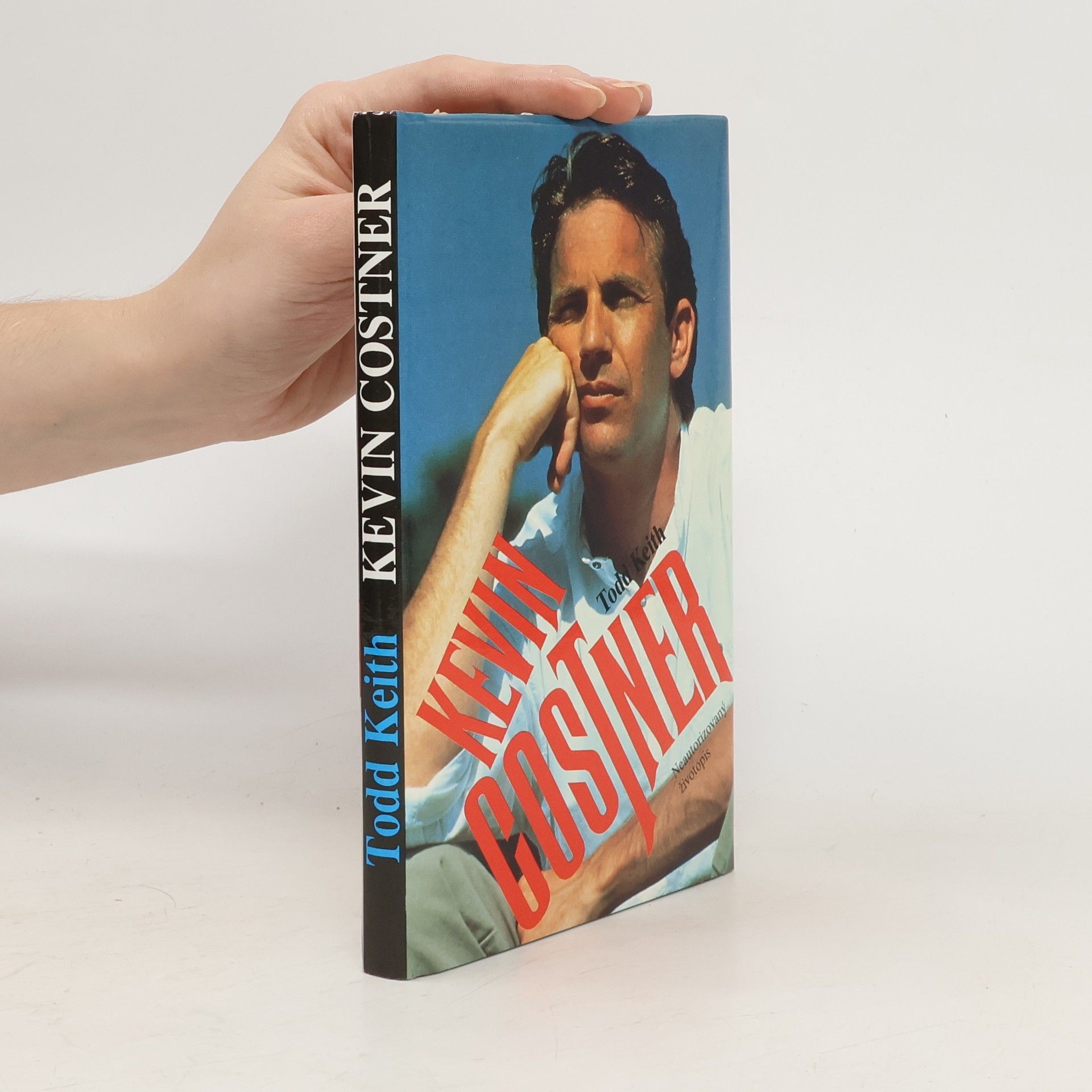 Todd Keith Kevin Costner : neautorizovaný životopis