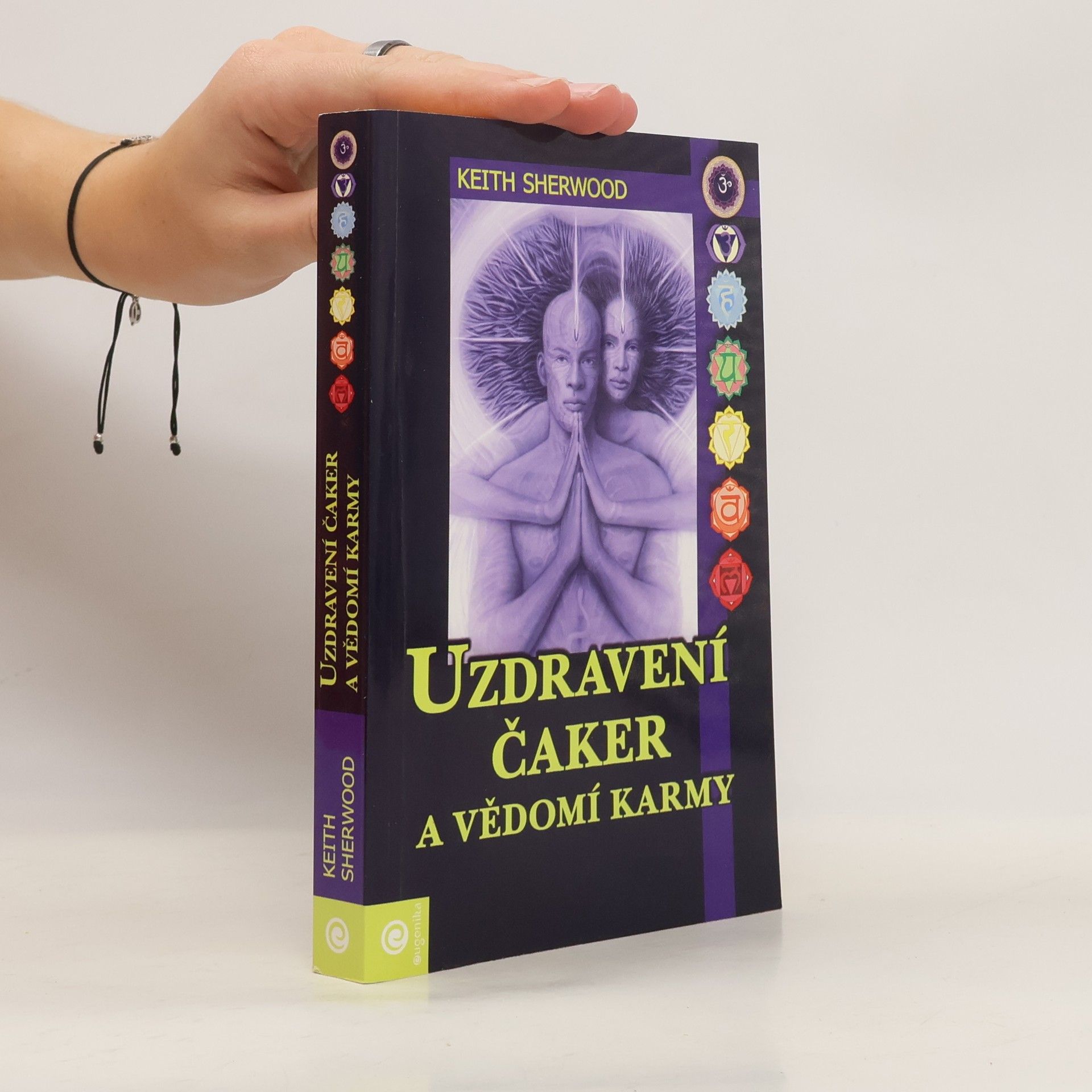 Keith Sherwood Uzdravení čaker a vědomí karmy