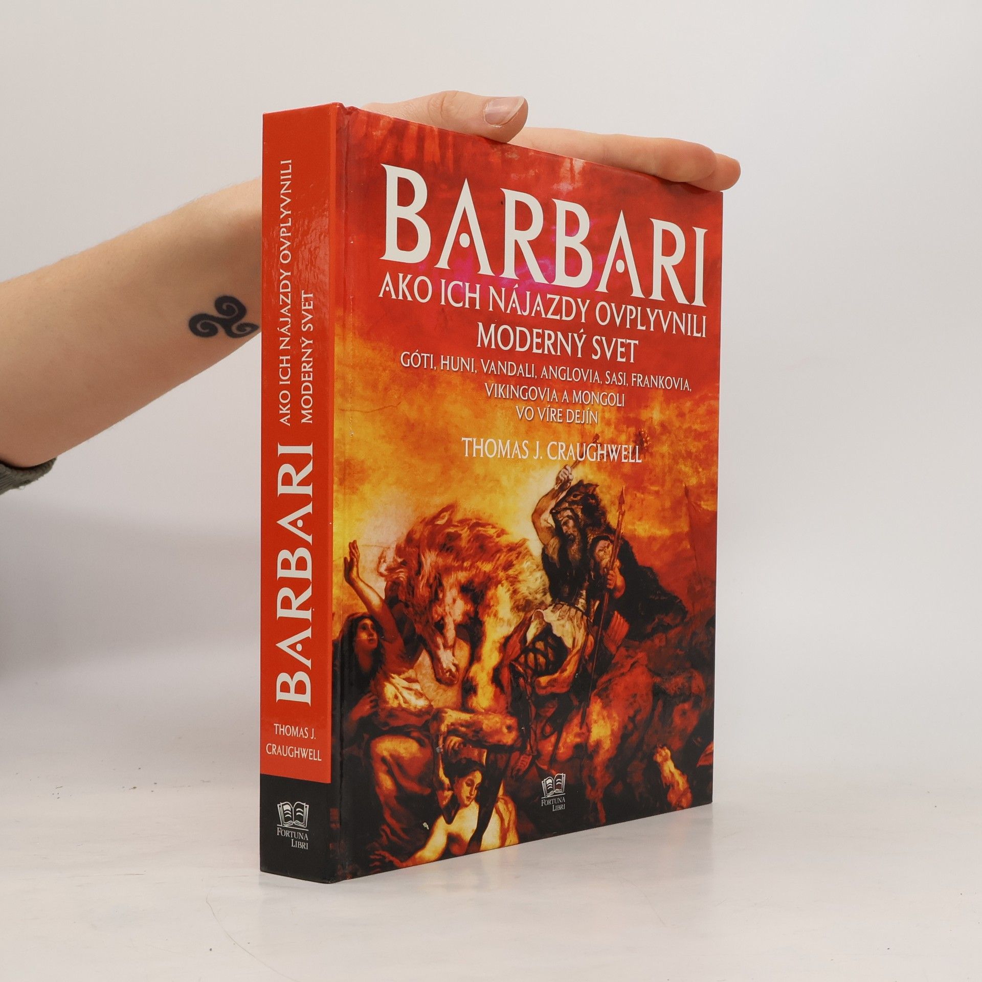 Barbari. Ako ich nájazdy ovplyvnili moderný svet