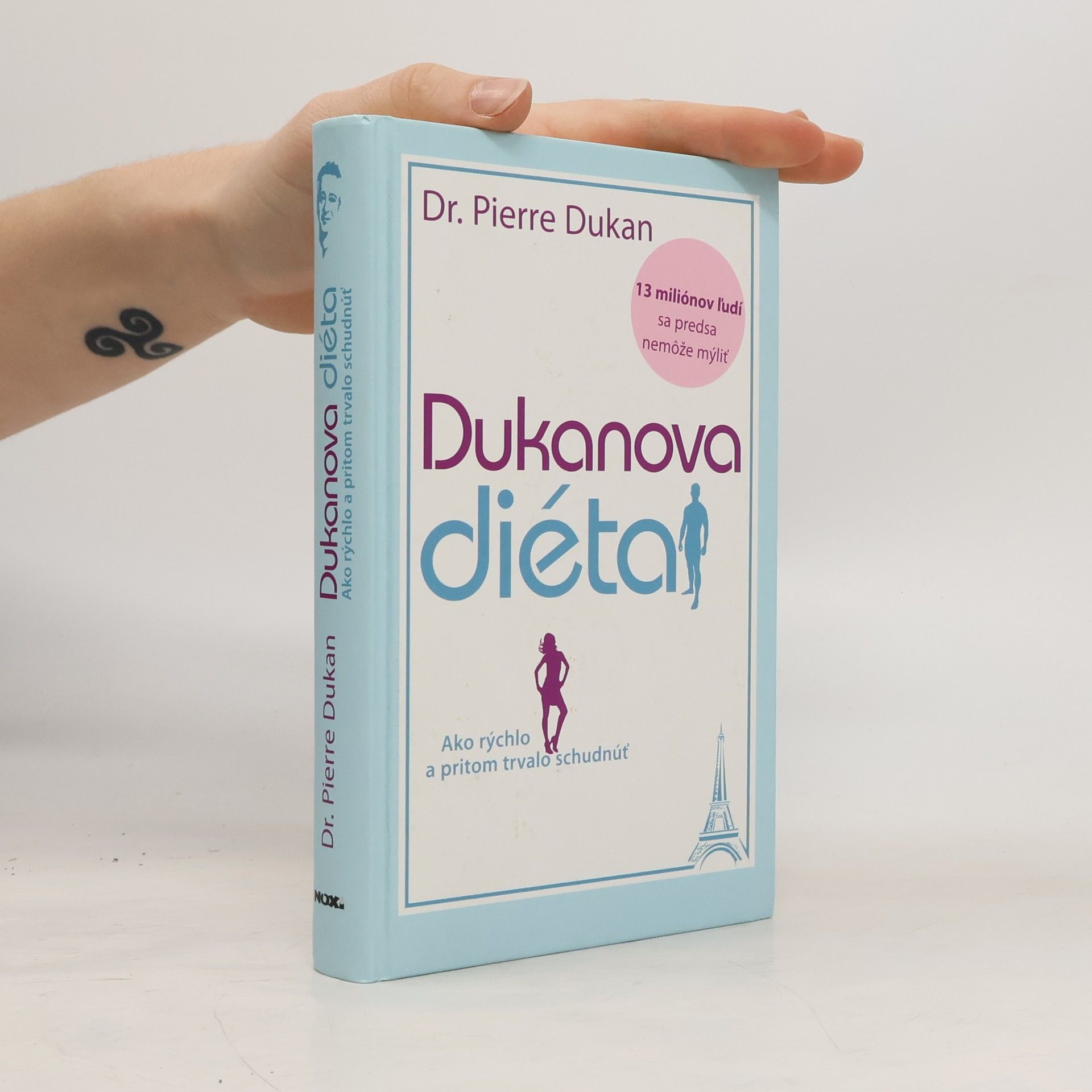 Pierre Dukan Dukanova diéta : ako rýchlo a pritom trvalo schudnúť