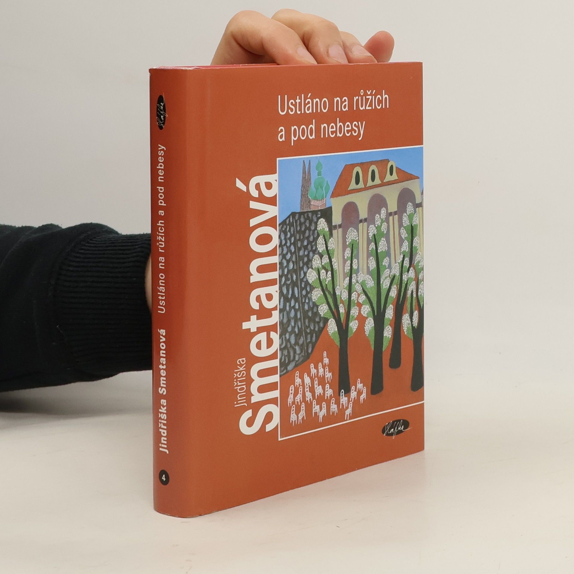 Smetanová Jindřiška Ustláno na růžích a pod nebesy