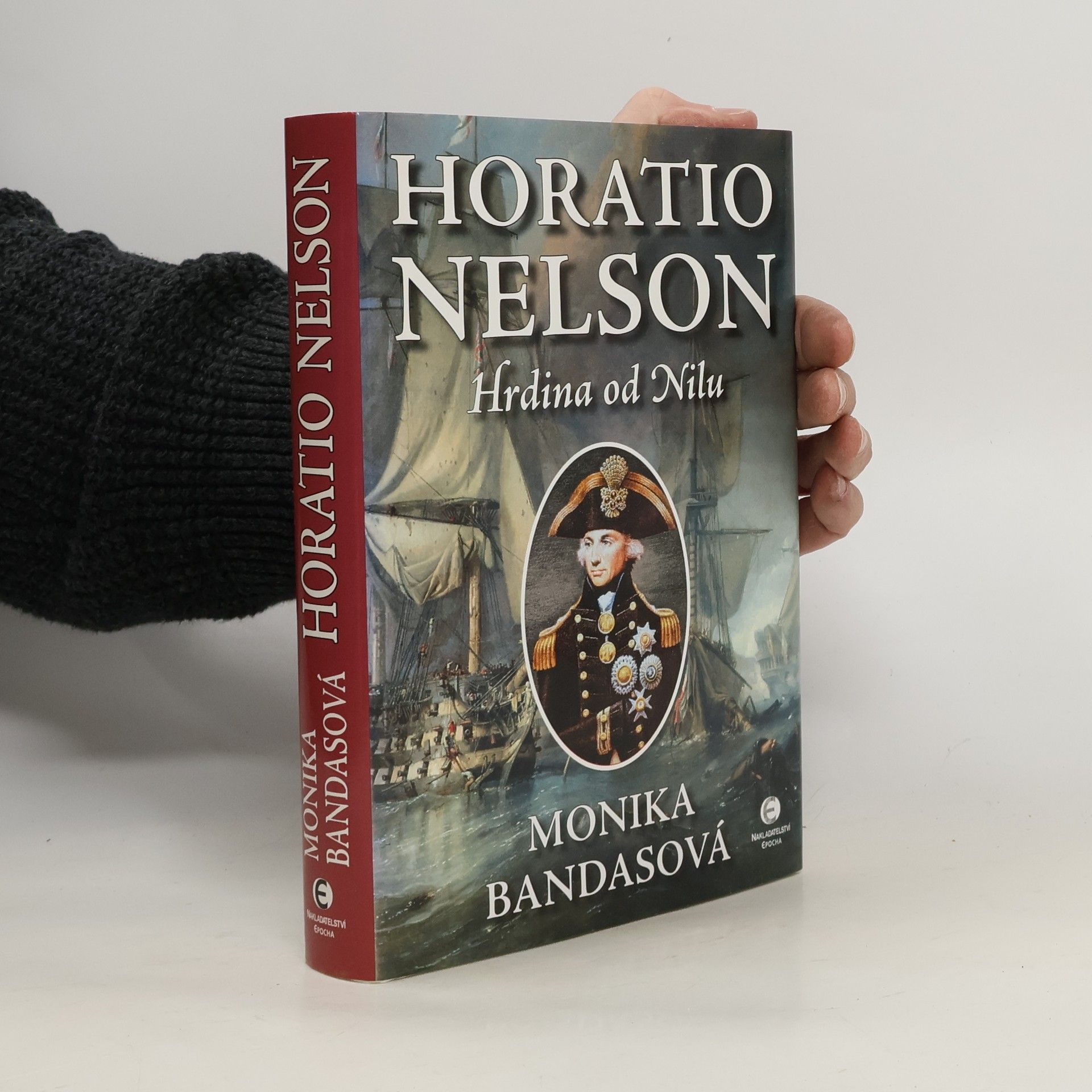 Monika Bandasová Horatio Nelson: Hrdina od Nilu