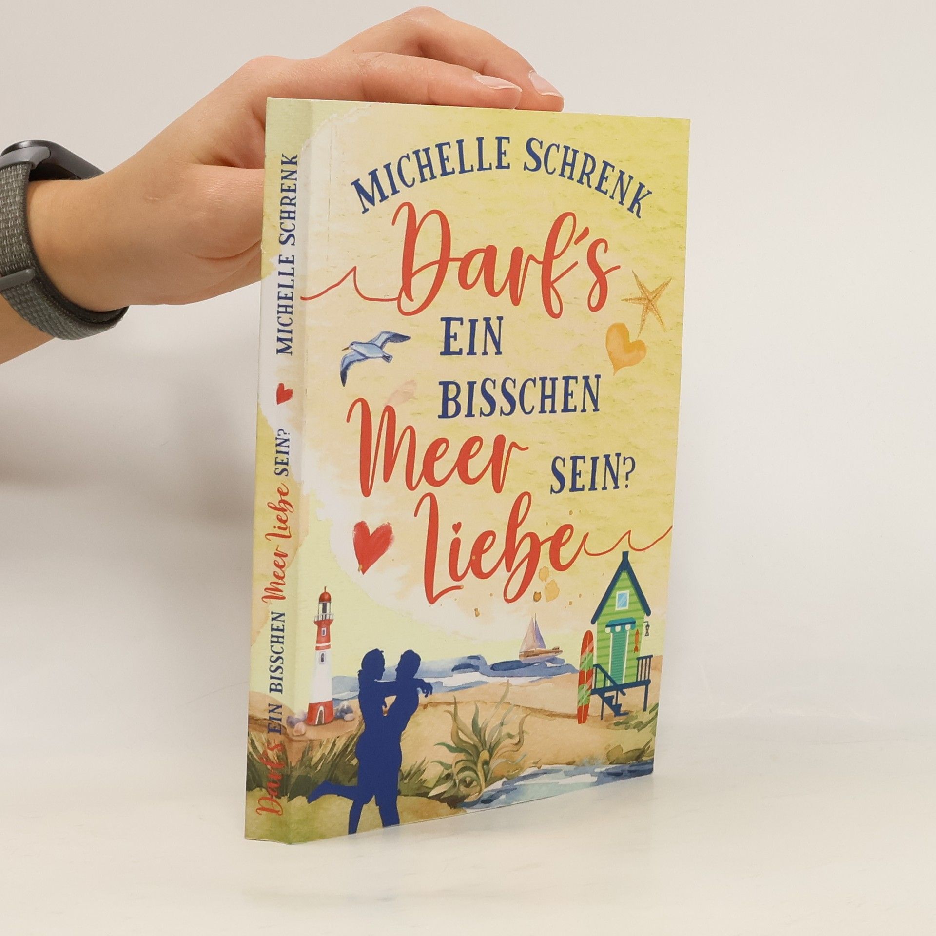 Michelle Schrenk Darf's ein bisschen Meer Liebe sein?