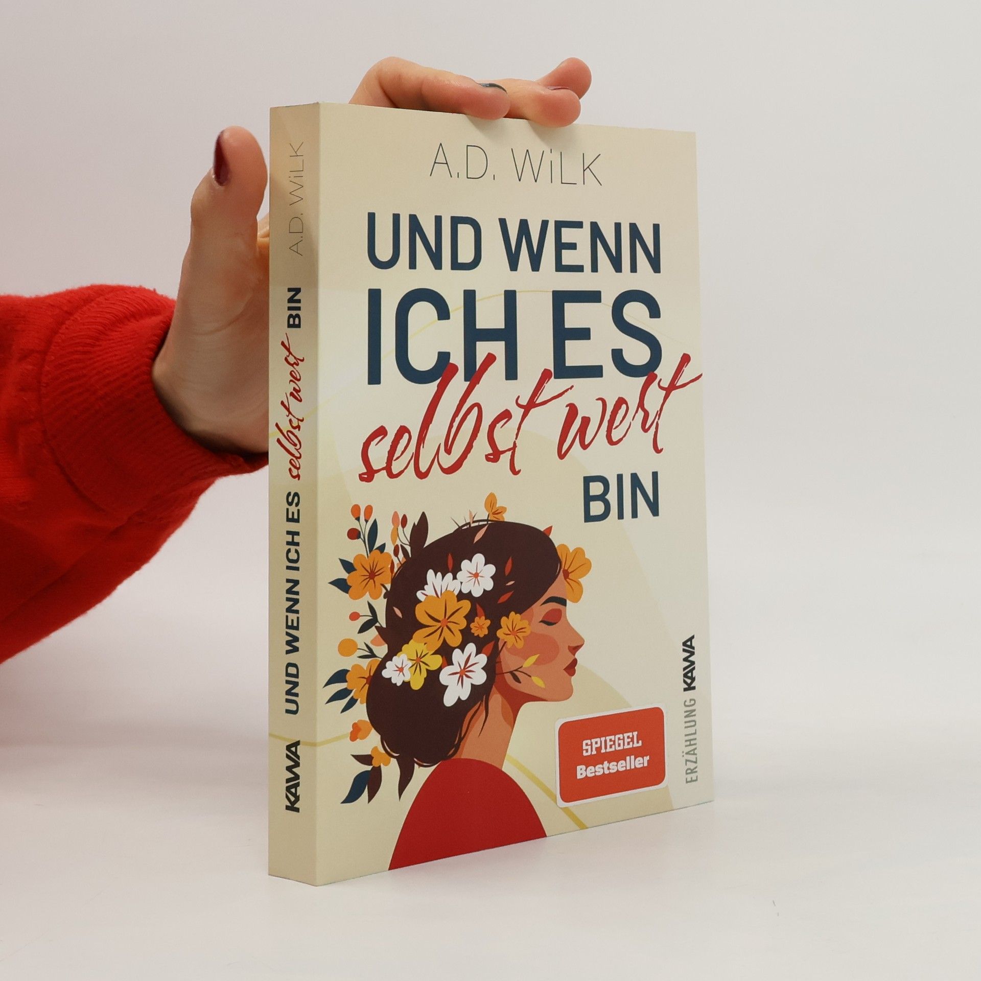 Und wenn ich es selbst wert bin