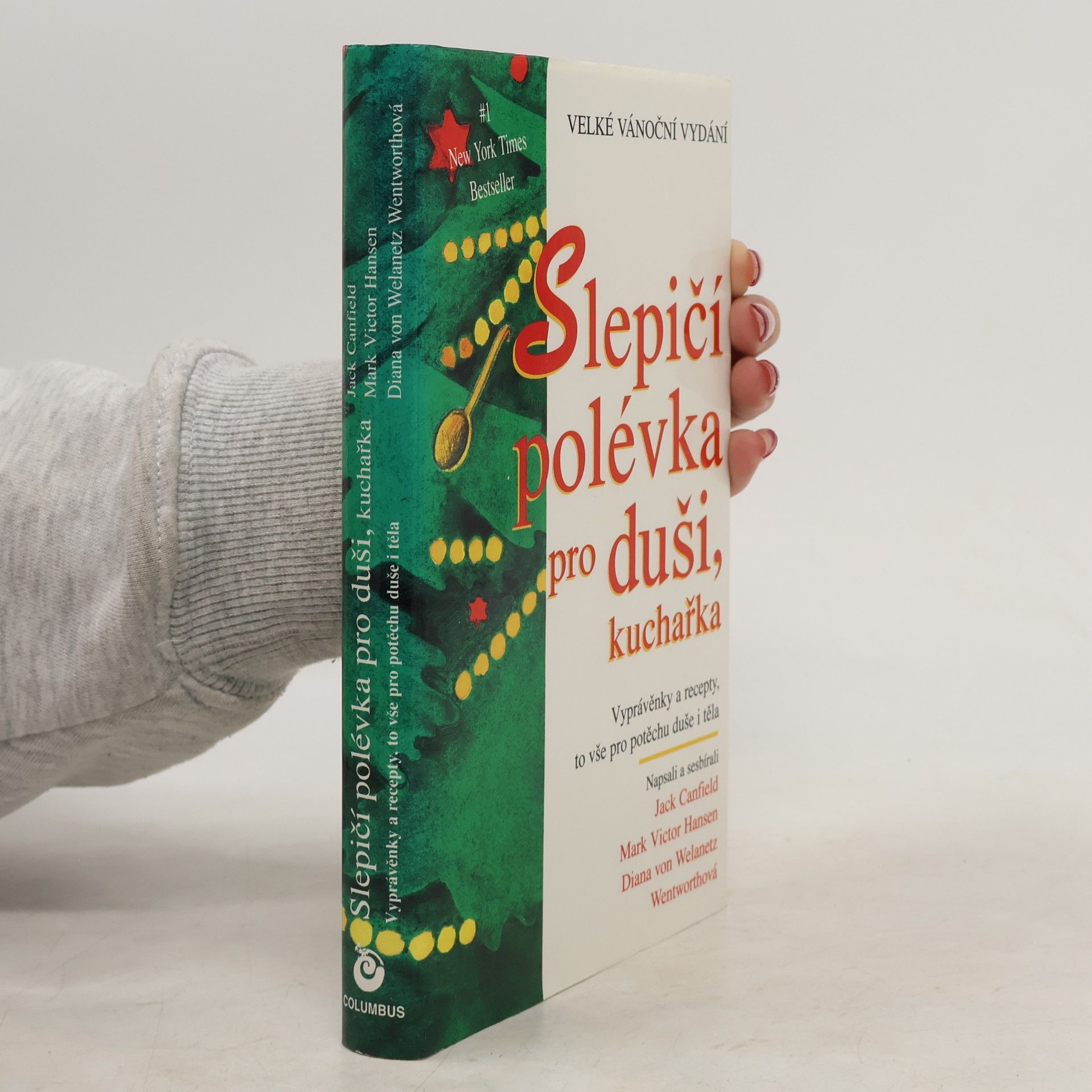 Slepičí polévka pro duši, kuchařka. Vyprávěnky a recepty pro potěchu nejen duše, ale i těla