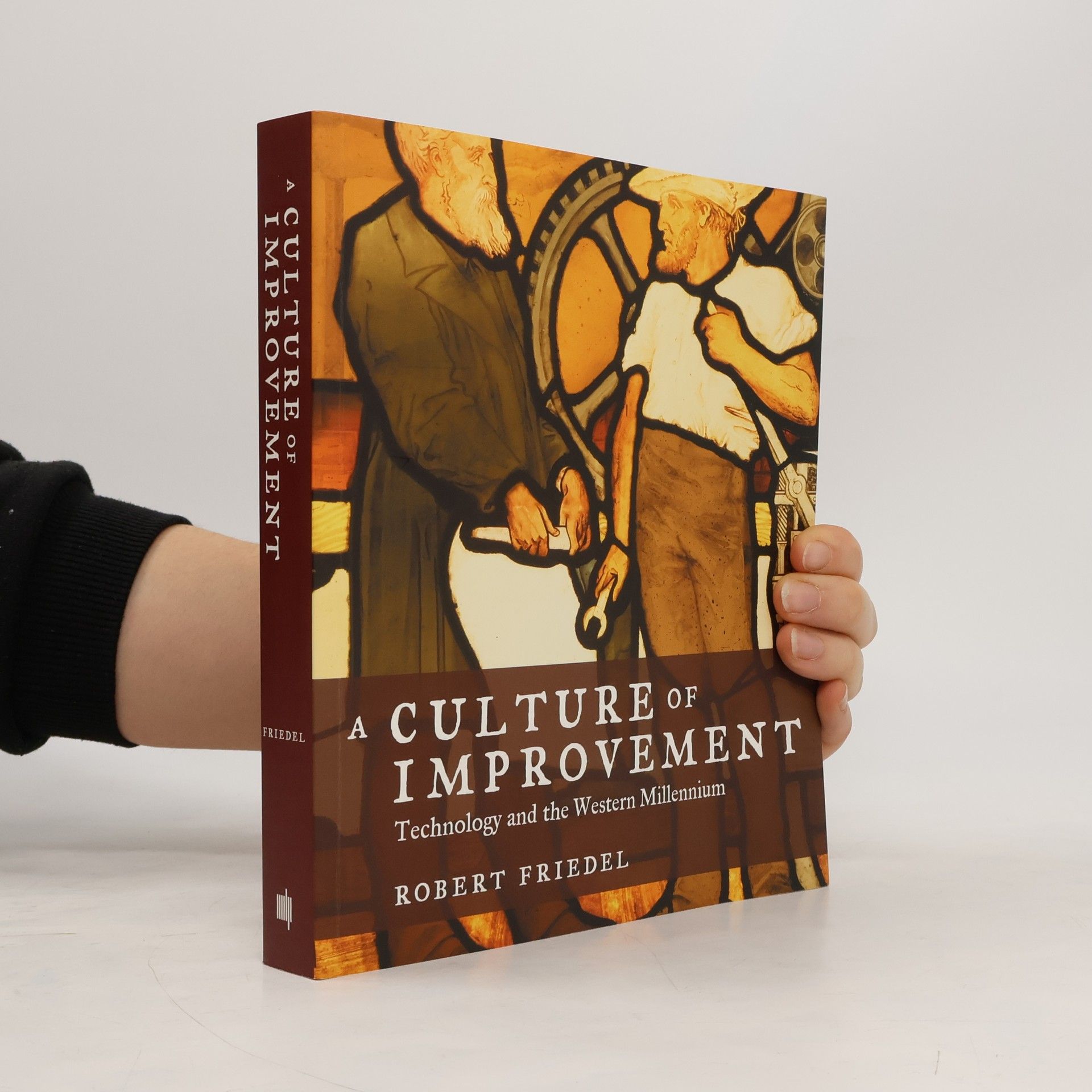 Robert Friedel A Culture of Improvement