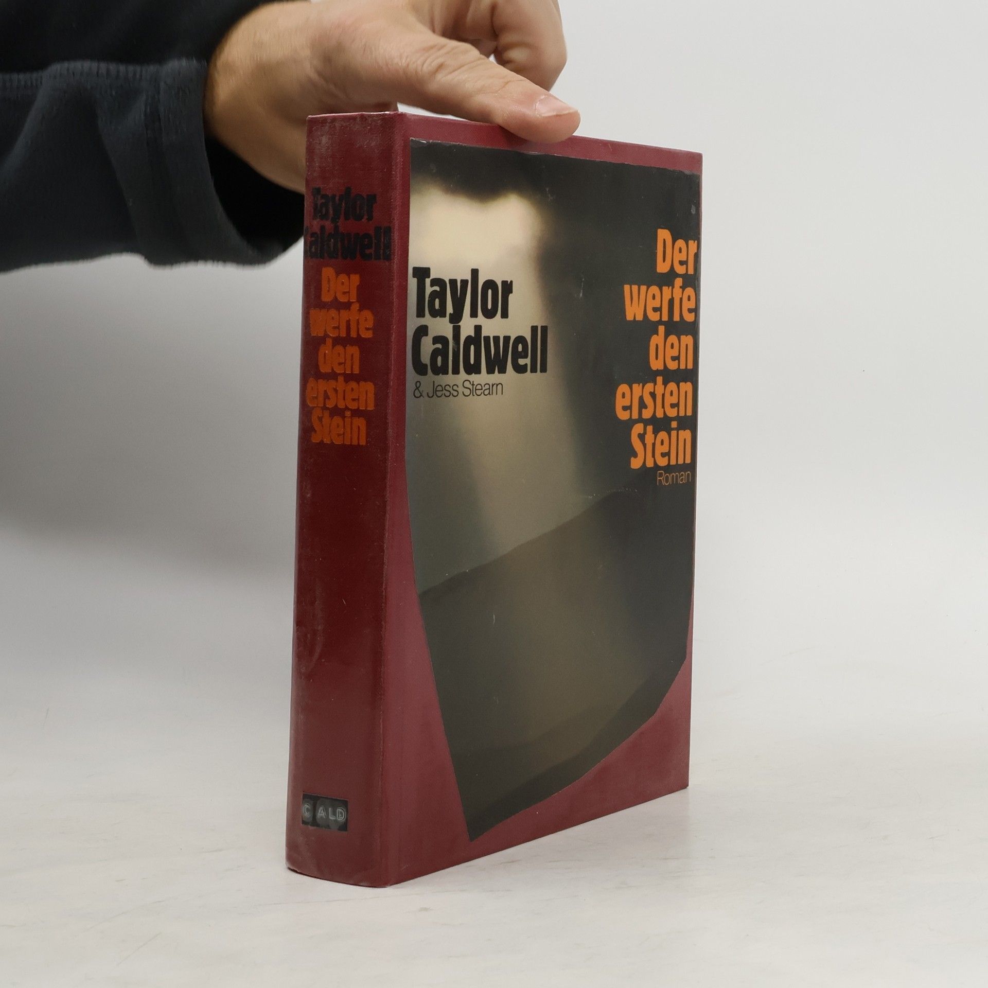 Taylor Caldwell Der werfe den ersten Stein