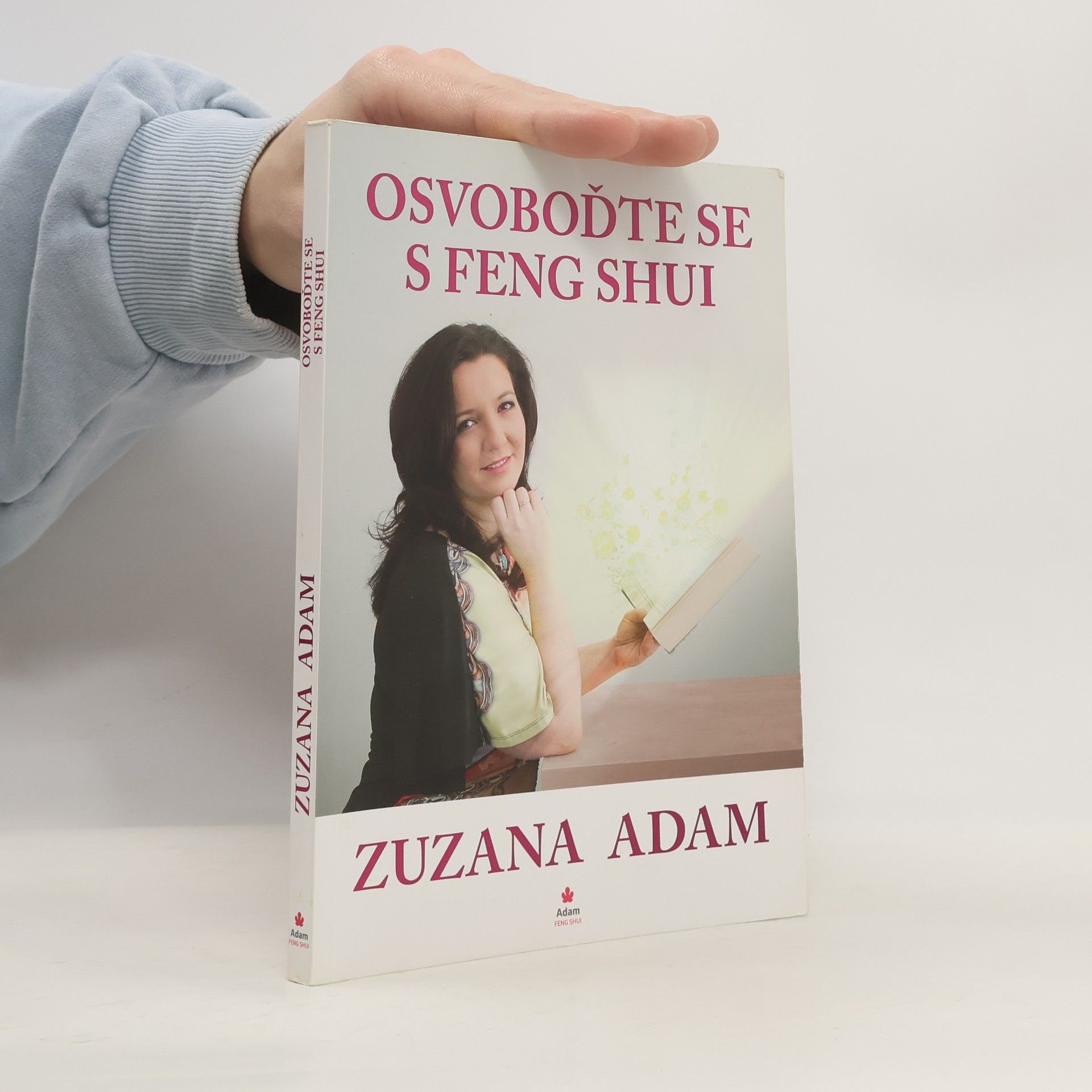Zuzana Adam Osvoboďte se s Feng Shui