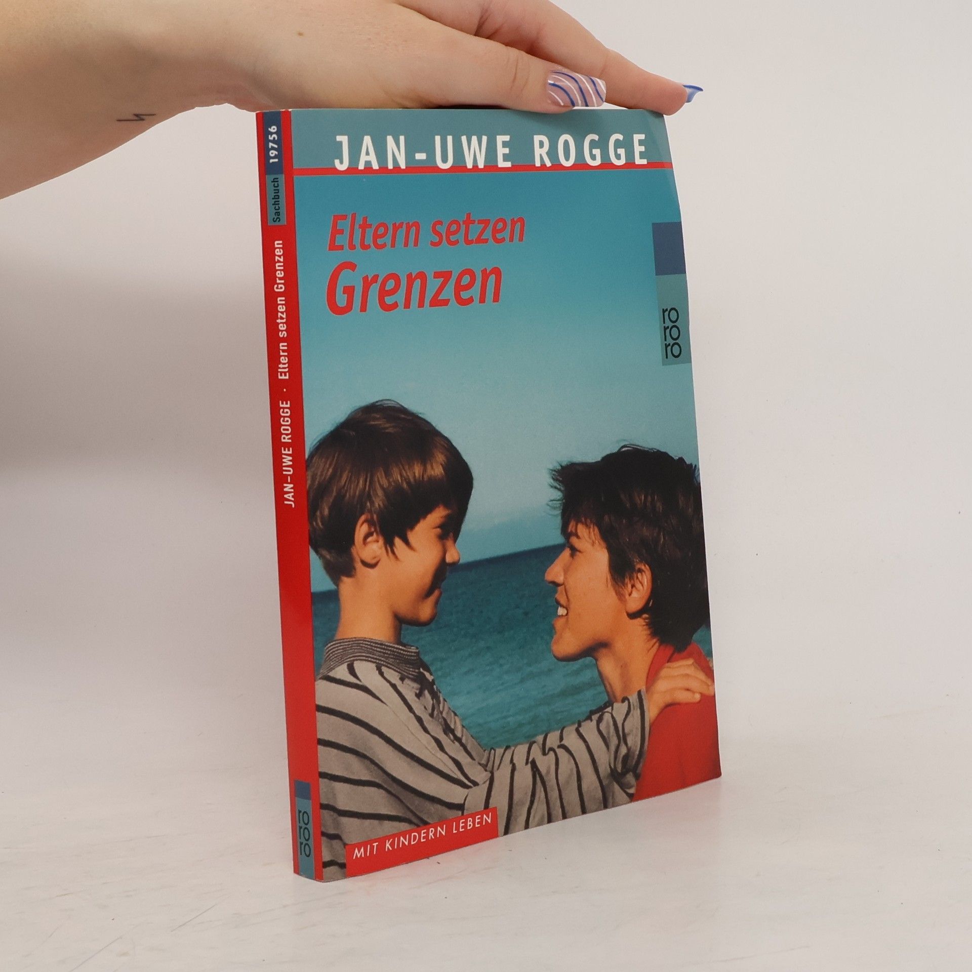 Jan-Uwe Rogge Eltern setzen Grenzen