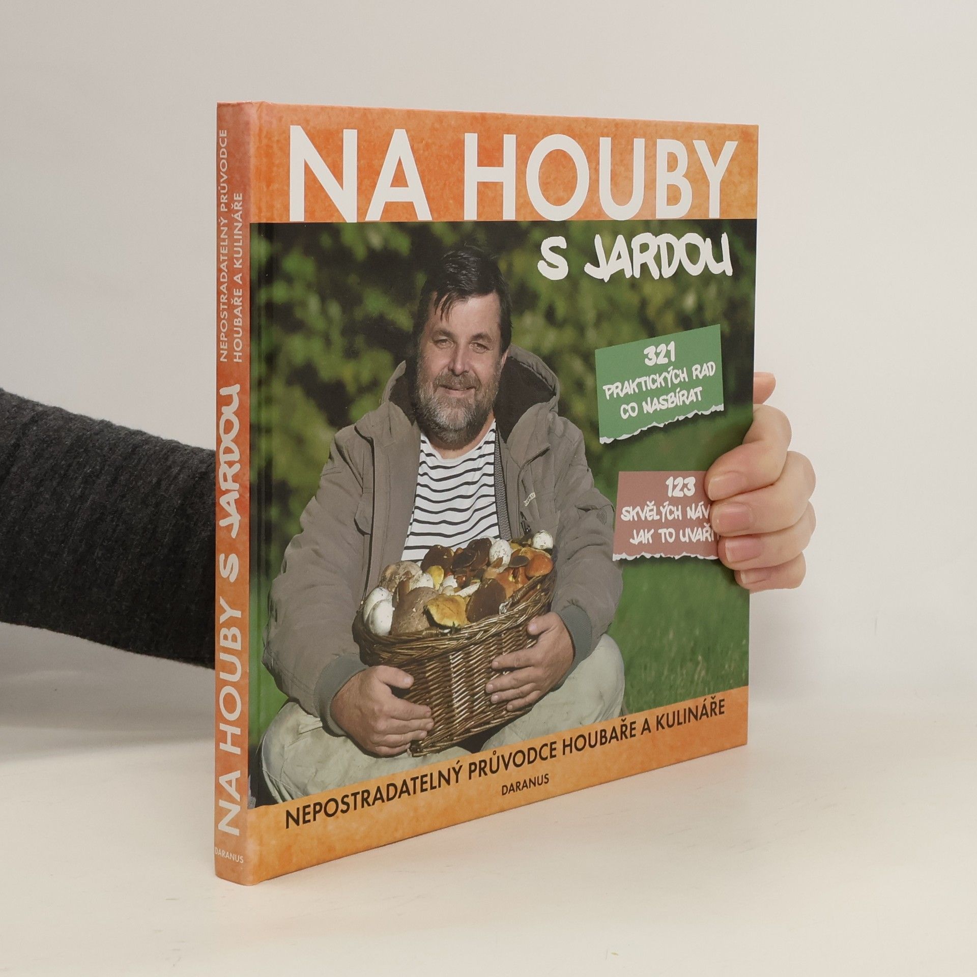 Jaroslav Tůma Na houby s Jardou - Nepostradatelný průvodce