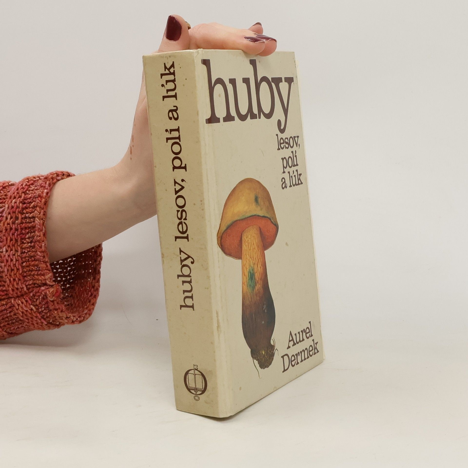 Aurel Dermek Huby lesov, polí a lúk