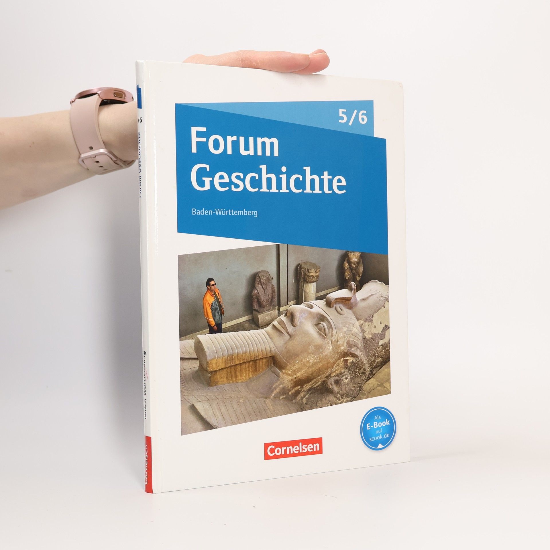 Hans Joachim Cornelißen Forum Geschichte - Neue Ausgabe 5./6. Schuljahr - Gymnasium Baden-Württemberg - Von der Urgeschichte bis zum Beginn des Mittelalters