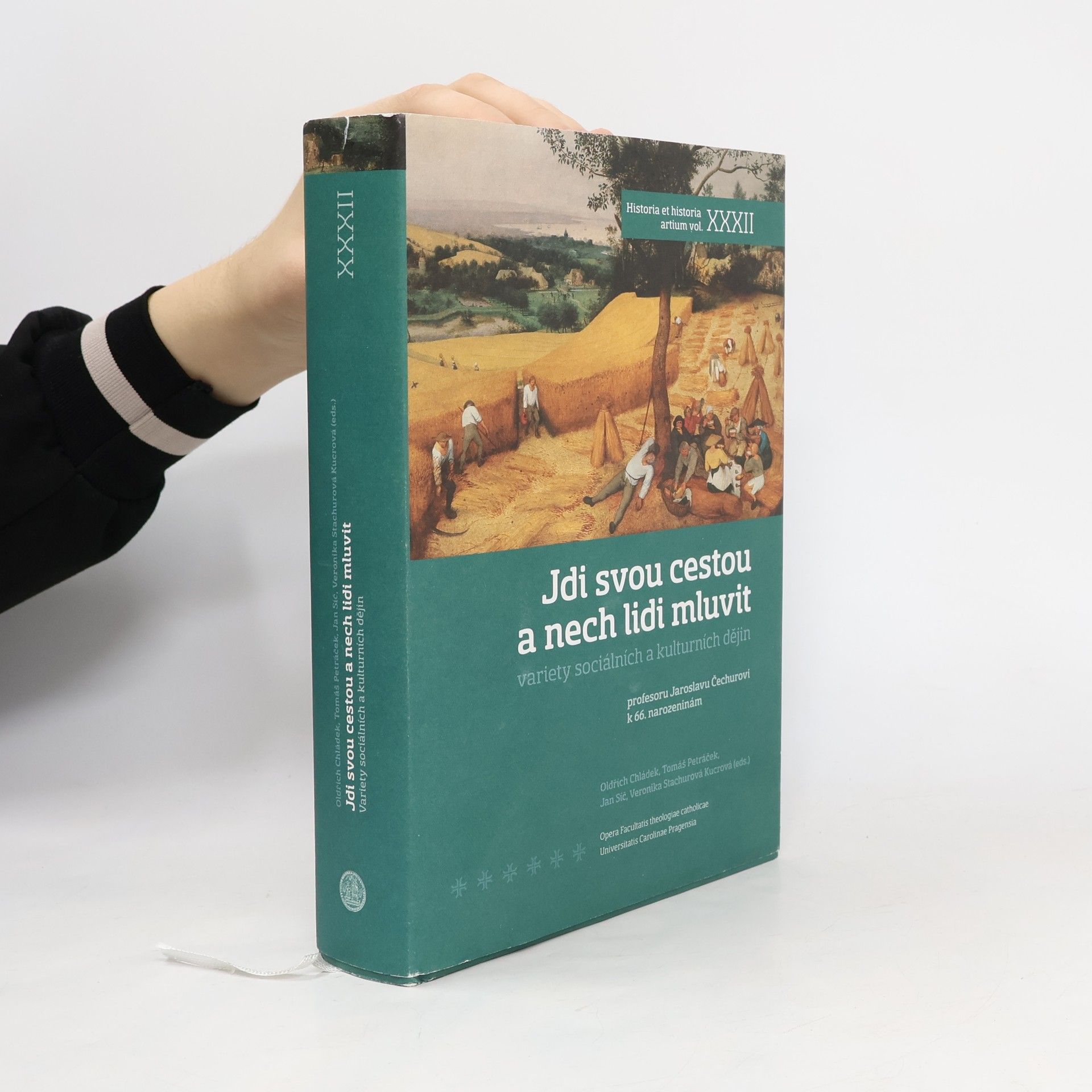Jdi svou cestou a nech lidi mluvit : variety sociálních a kulturních dějin : profesoru Jaroslavu Čechurovi k 66. narozeninám