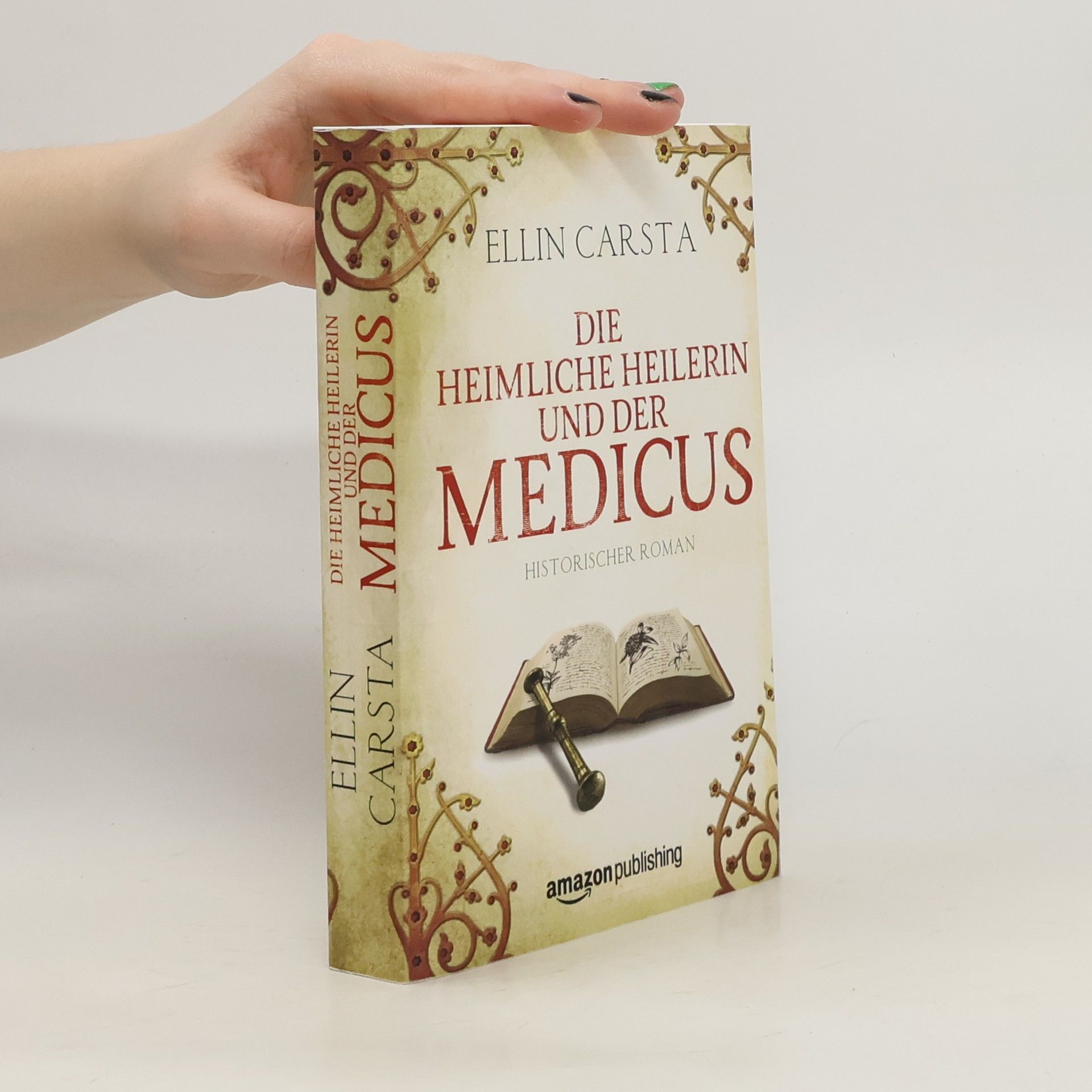 Ellin Carsta Die heimliche Heilerin und der Medicus