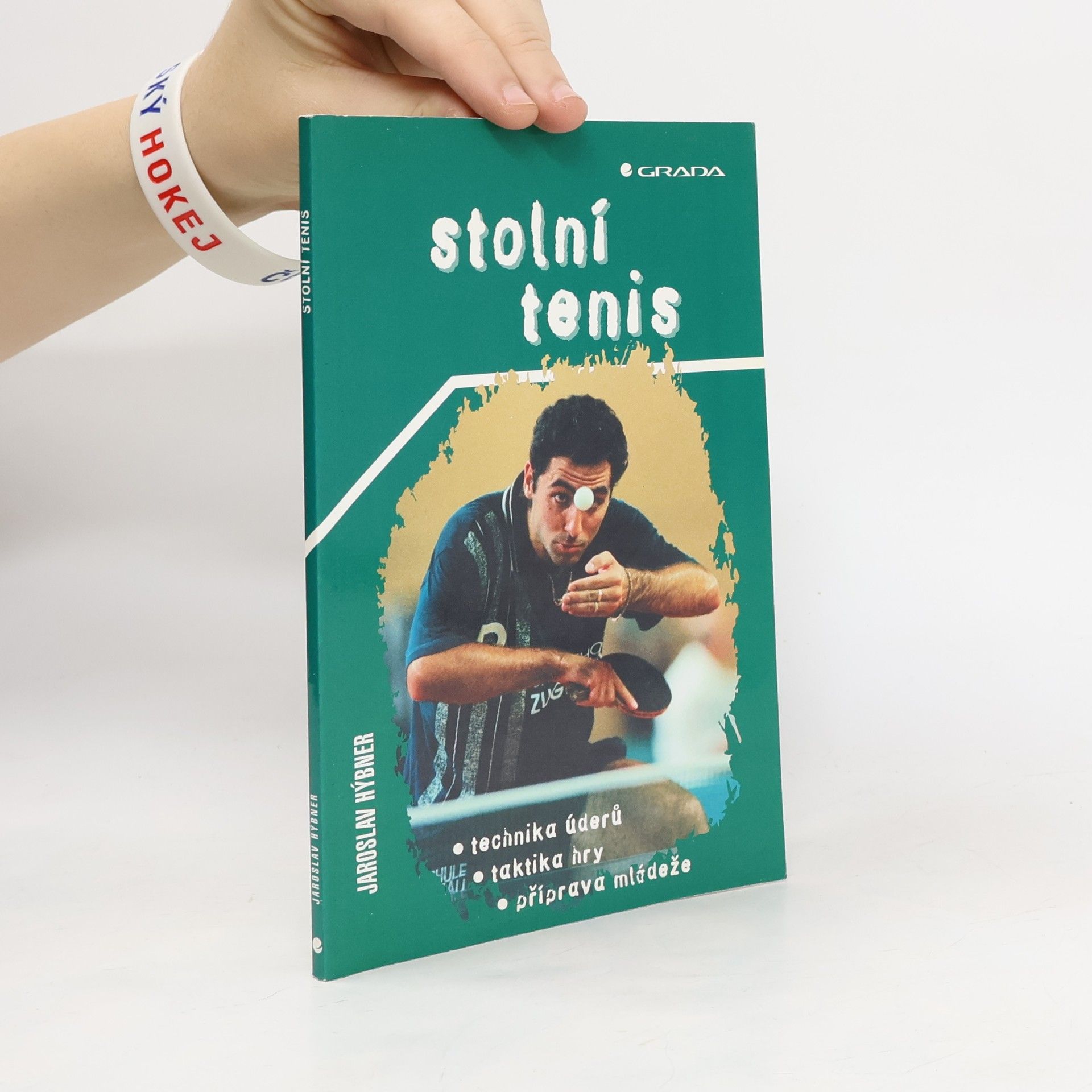 Jaroslav Hýbner Stolní tenis. Technika úderů, taktika hry, příprava mládeže