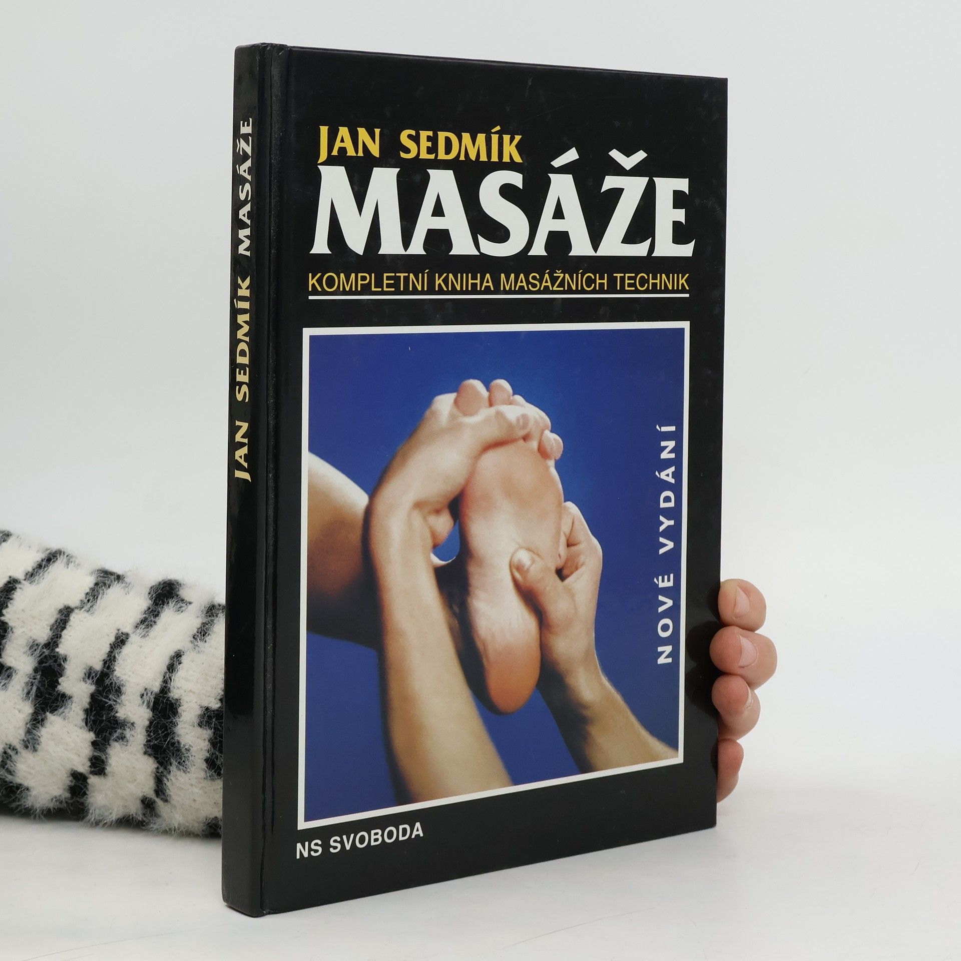 Jan Sedmík Masáže. Kompletní kniha masážních technik