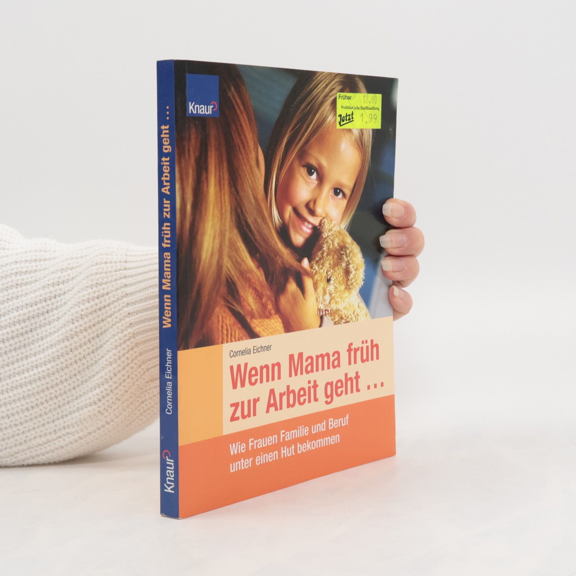 Cornelia Eichner Wenn Mama früh zur Arbeit geht