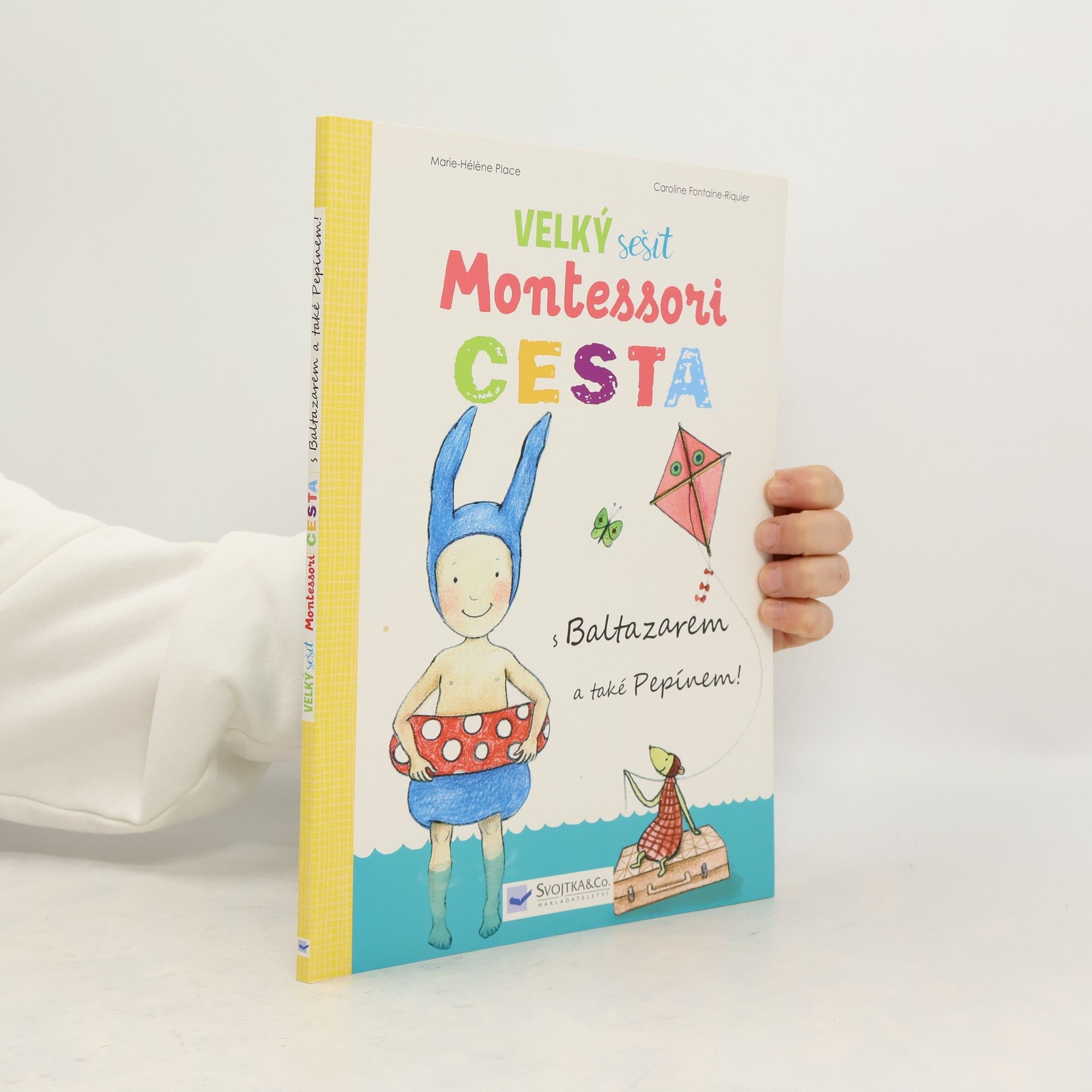 Marie-Hélène Place Velký sešit Montessori Cesta : s Baltazarem a také Pepínem!