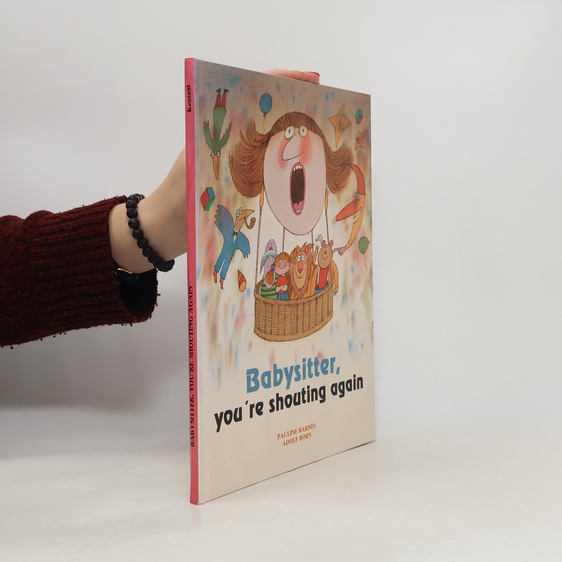 Babysitter, you're shouting again