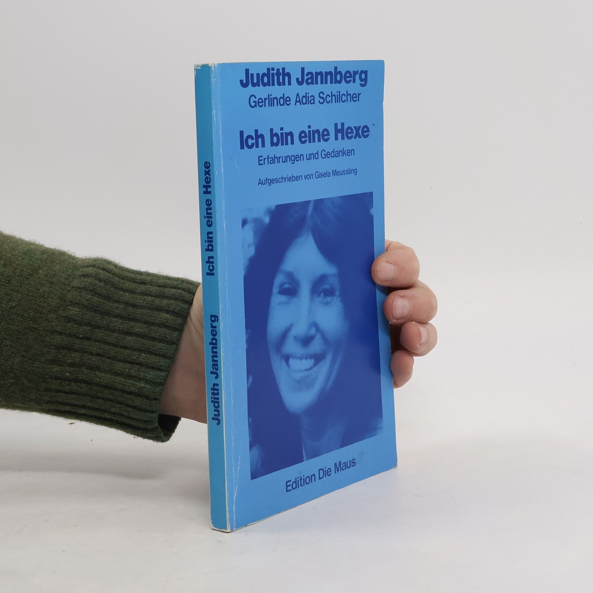 Ich bin eine Hexe: Erfahrungen und Gedanken