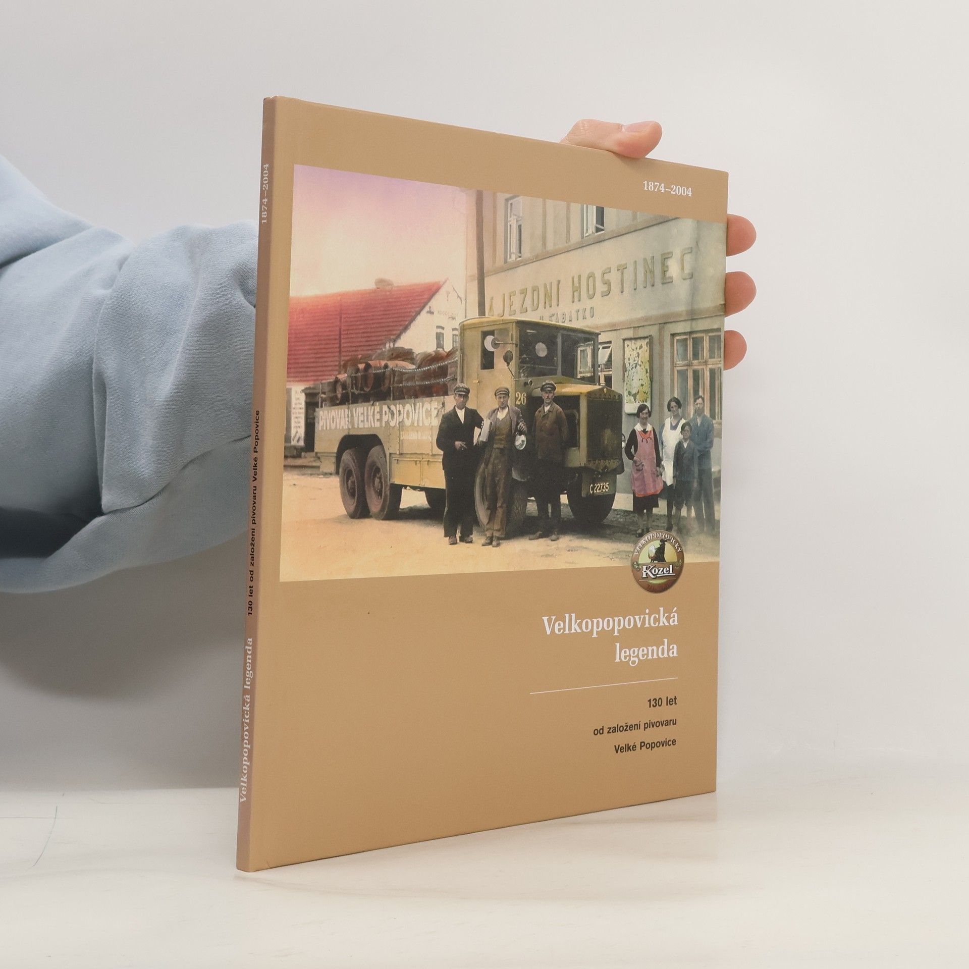 Zeno Čižmář Velkopopovická legenda. 130 let od založení pivovaru Velké Popovice