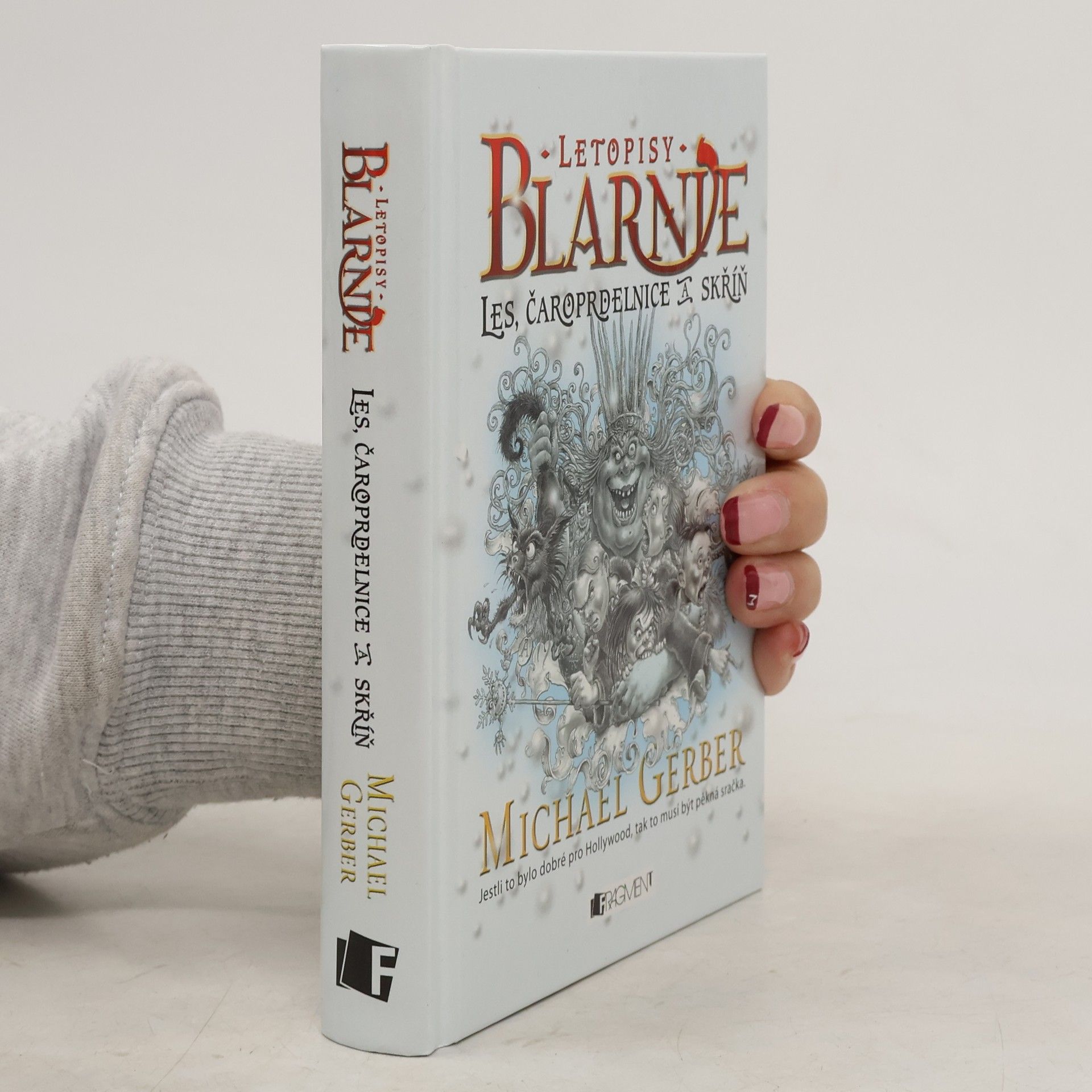 Letopisy Blarnie: Příběh pro dětiny. Les, čaroprdelnice a skříň