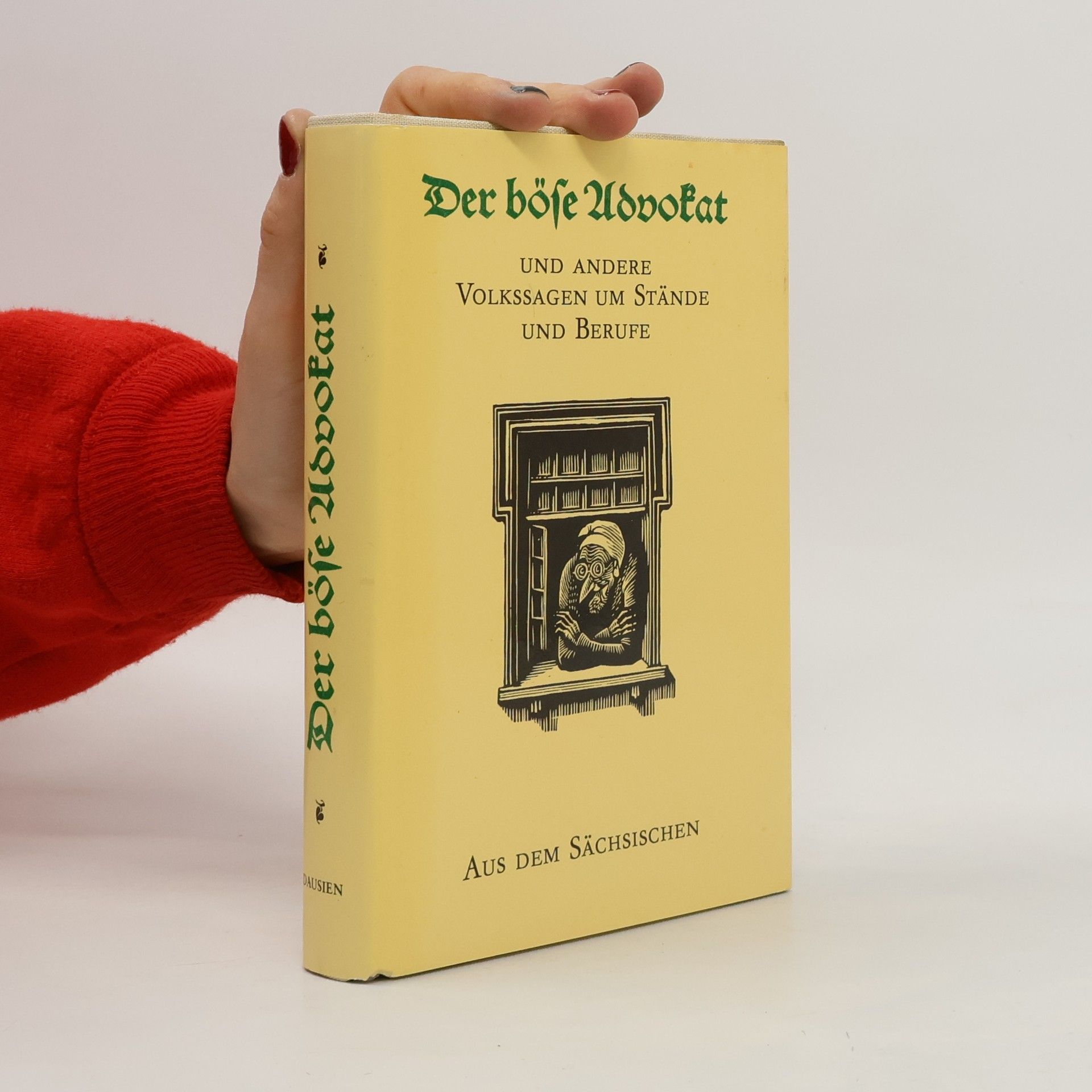 Der böse Advokat und andere Volkssagen um Stände und Berufe aus dem Sächsischen