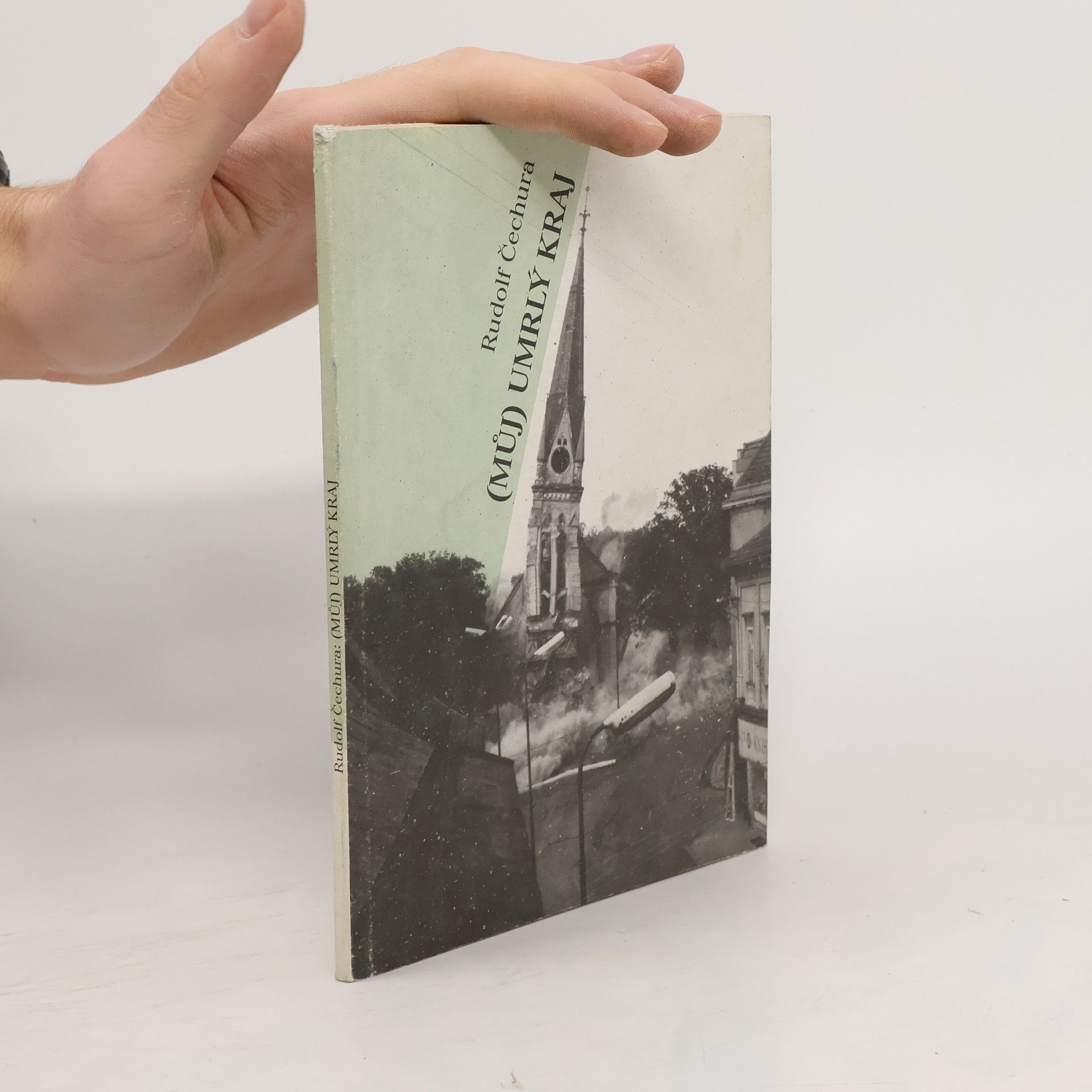 Rudolf Čechura (Můj) umrlý kraj