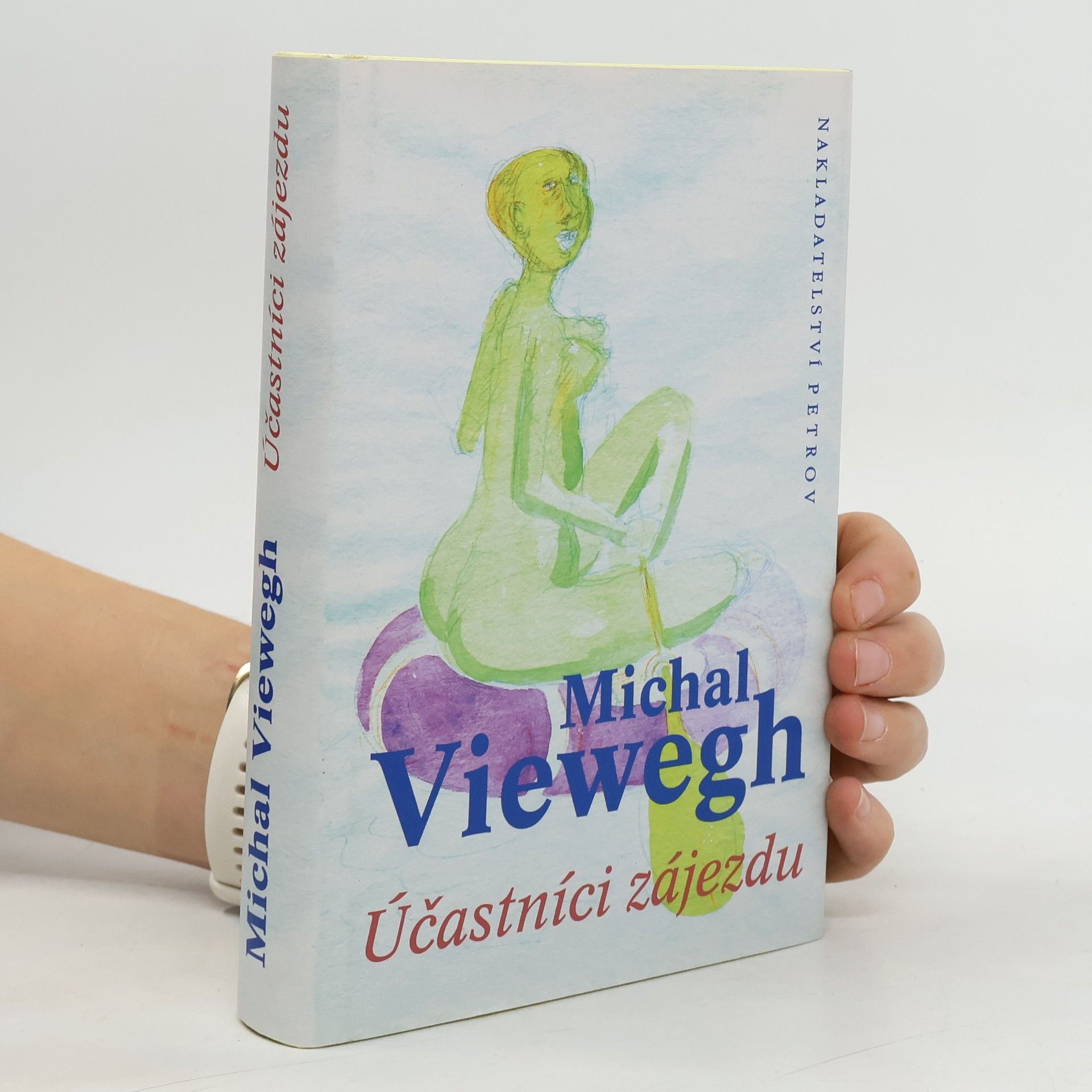 Michal Viewegh Účastníci zájezdu