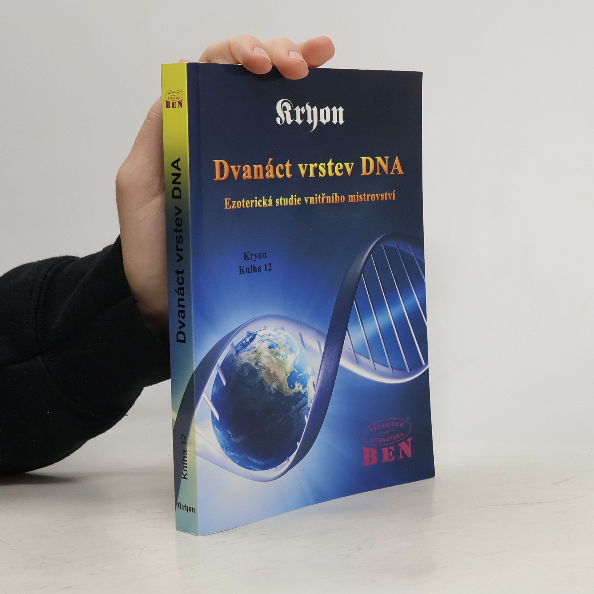 Kryon Dvanáct vrstev DNA. Kryon. Kniha 12