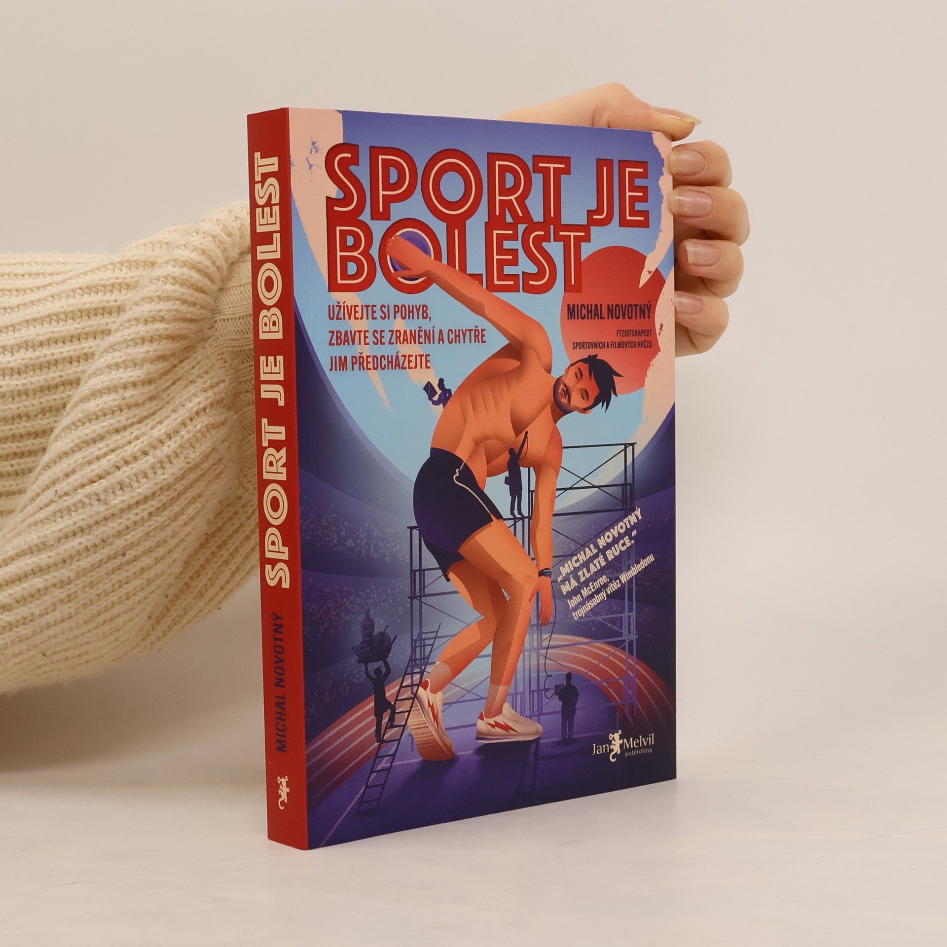 Sport je bolest : užívejte si pohyb, zbavte se zranění a chytře jim předcházejte