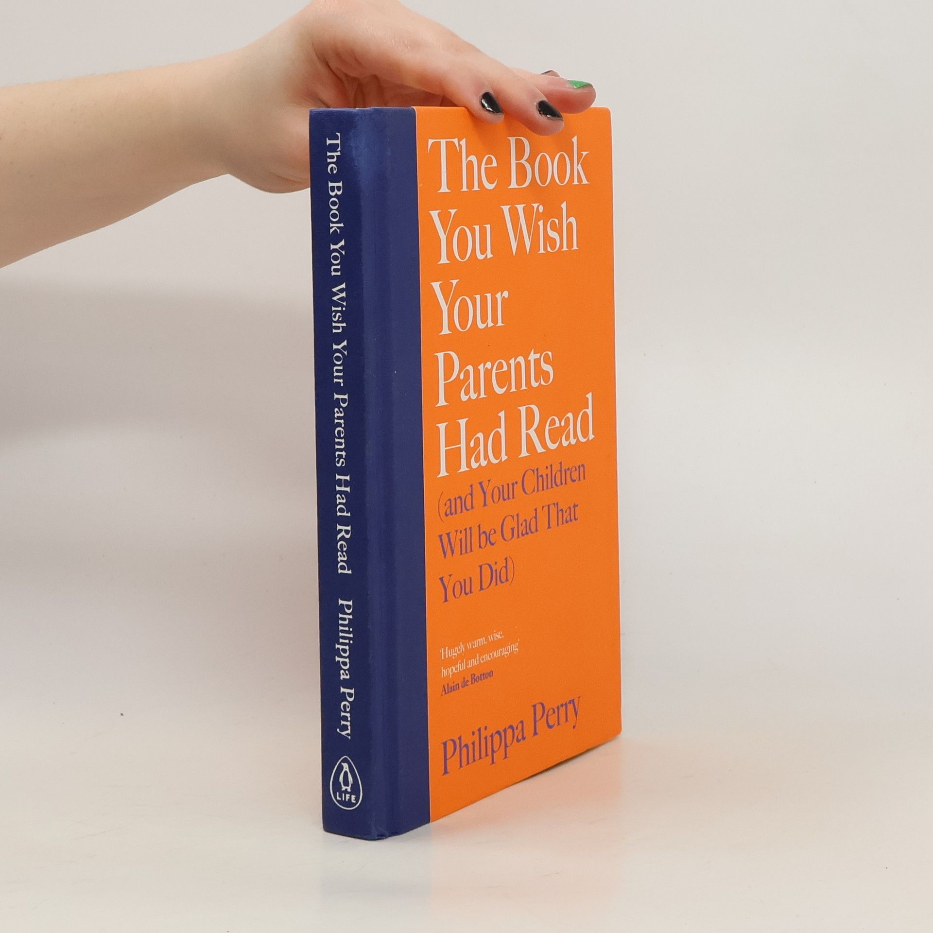 Philippa Perry The Book You Wish Your Parents Had Read (And Your Children Will Be Glad That You Did)