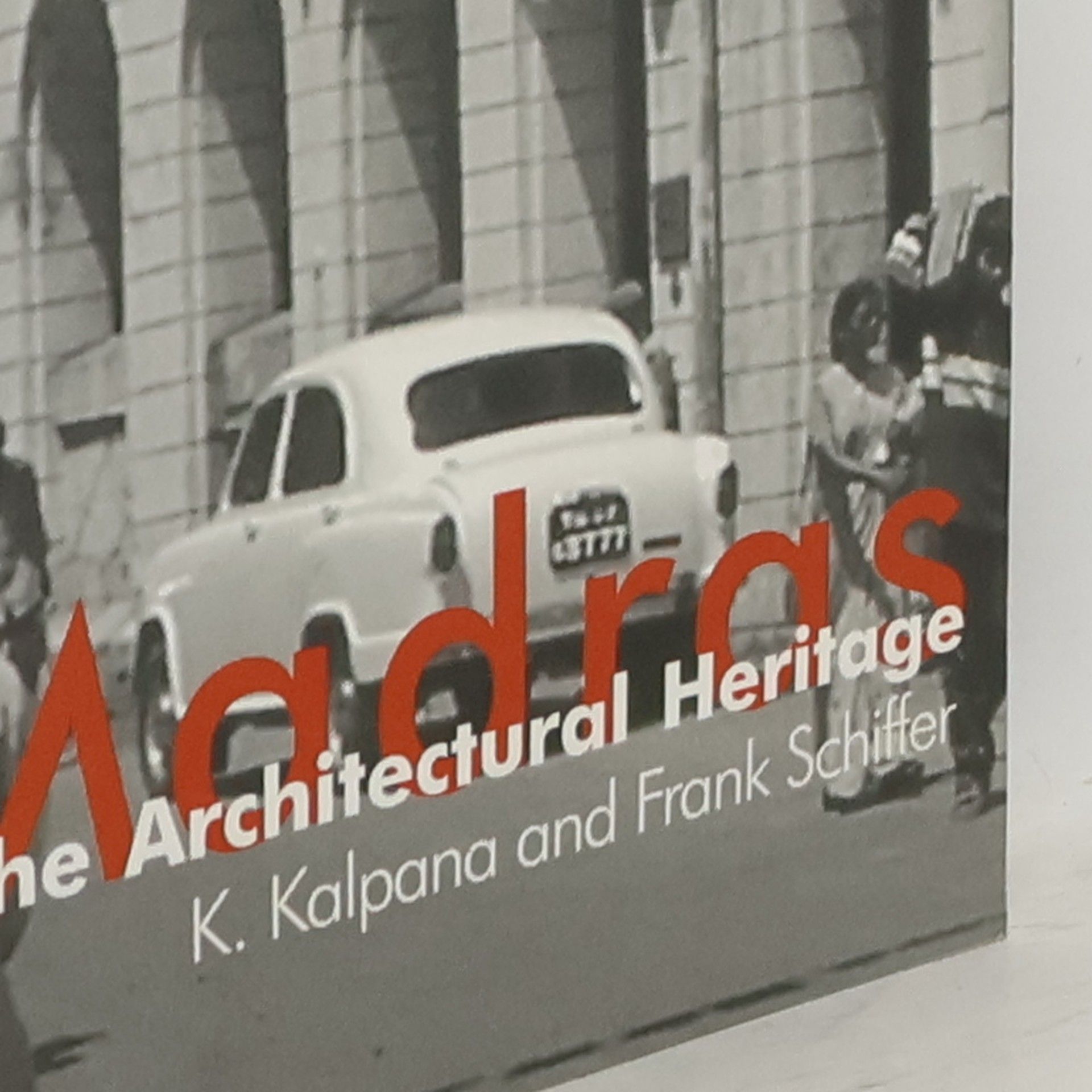 K. Kalpana Madras the Architectural Heritage