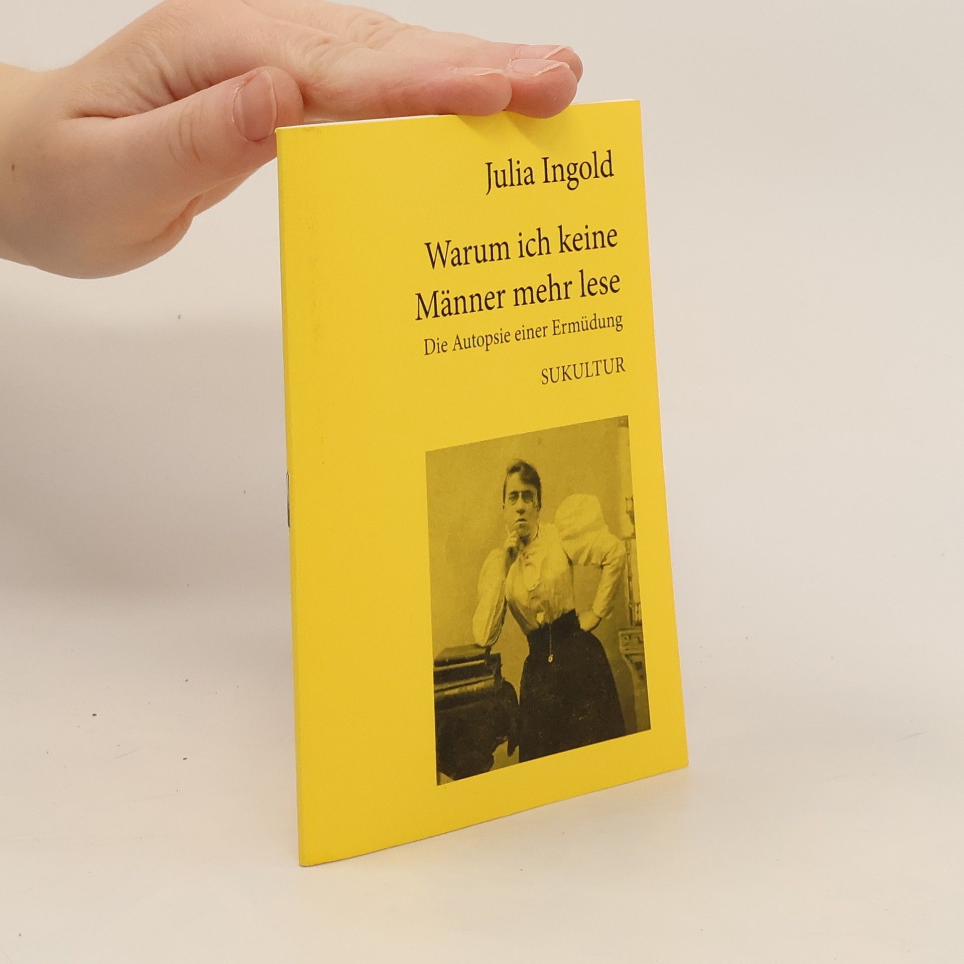 Julia Ingold Warum ich keine Männer mehr lese