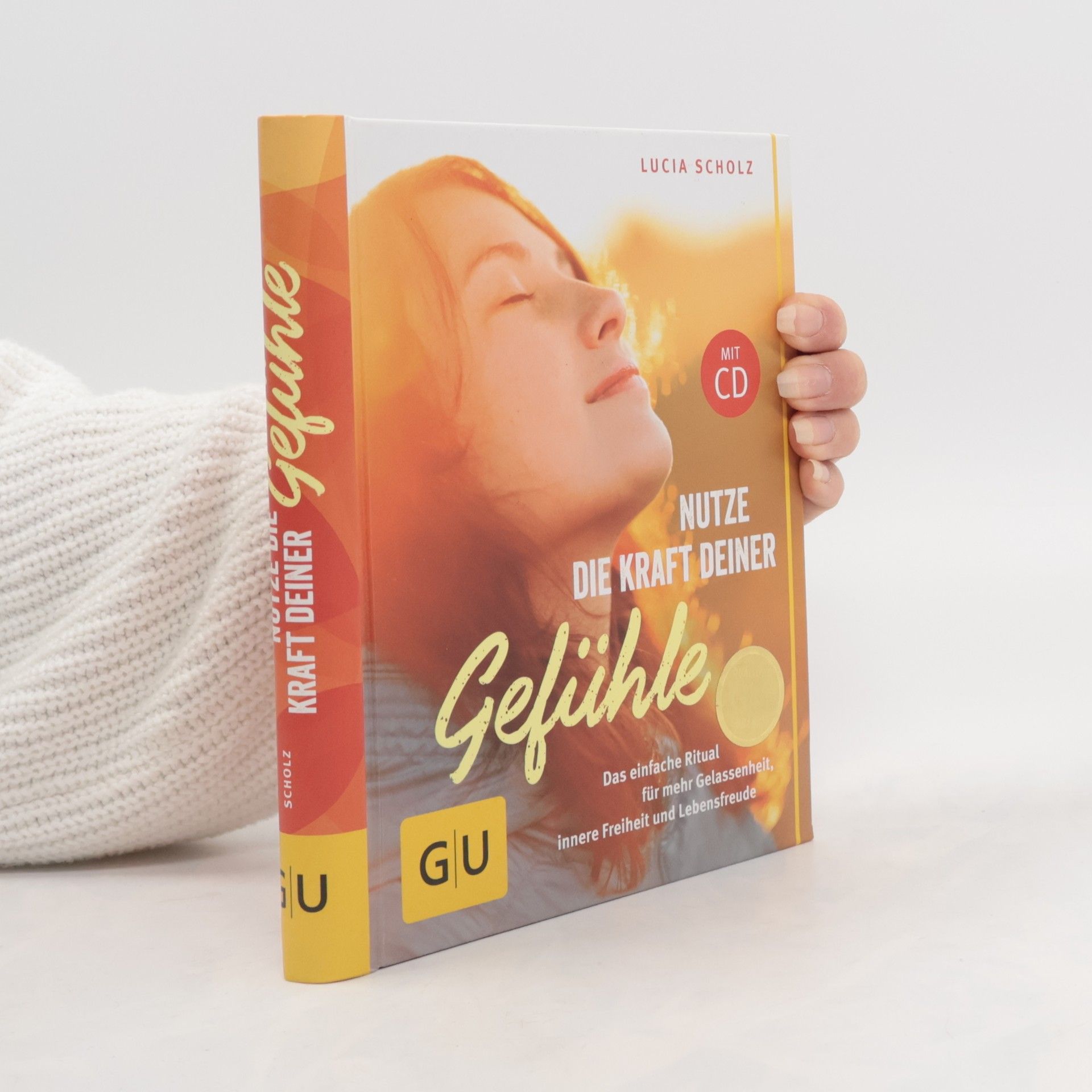 Lucia Scholz Nutze die Kraft deiner Gefühle