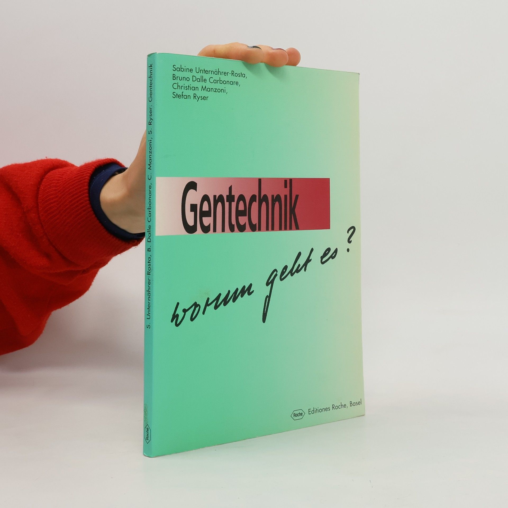 Sabine Unternährer-Rosta Gentechnik - worum geht es?