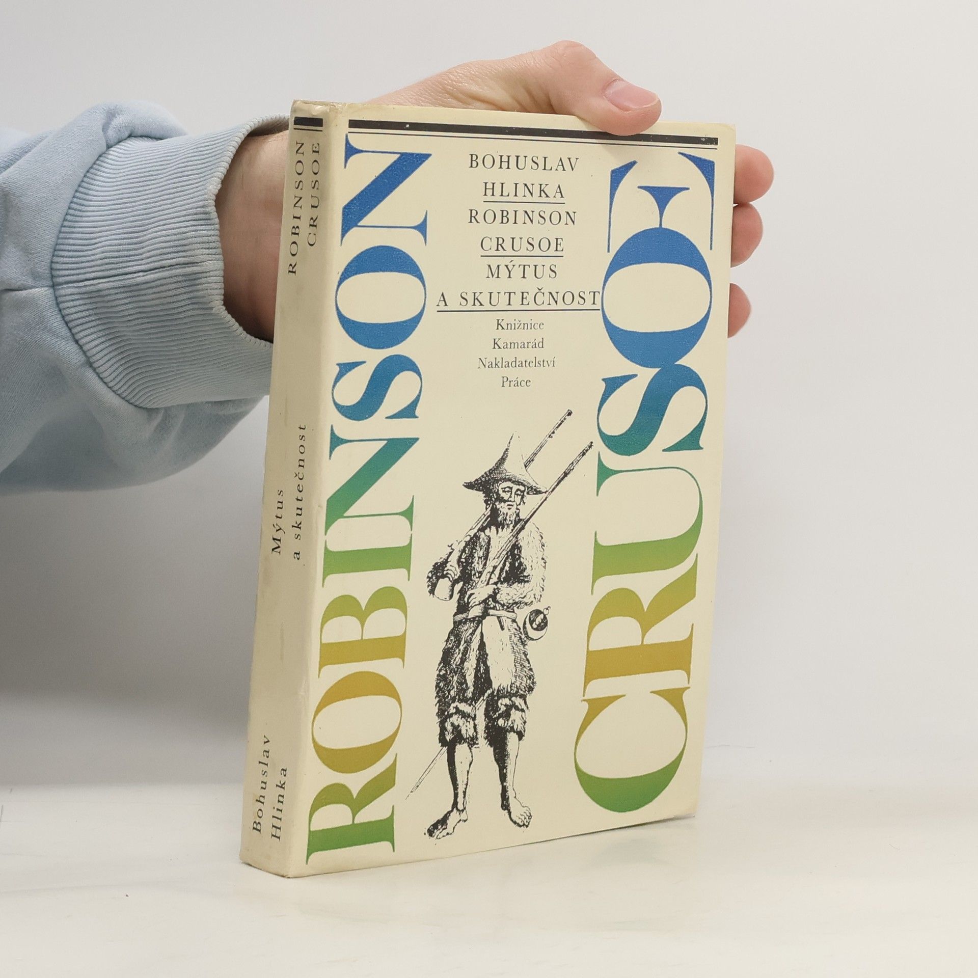 Bohuslav Hlinka Robinson Crusoe. Mýtus a skutečnost