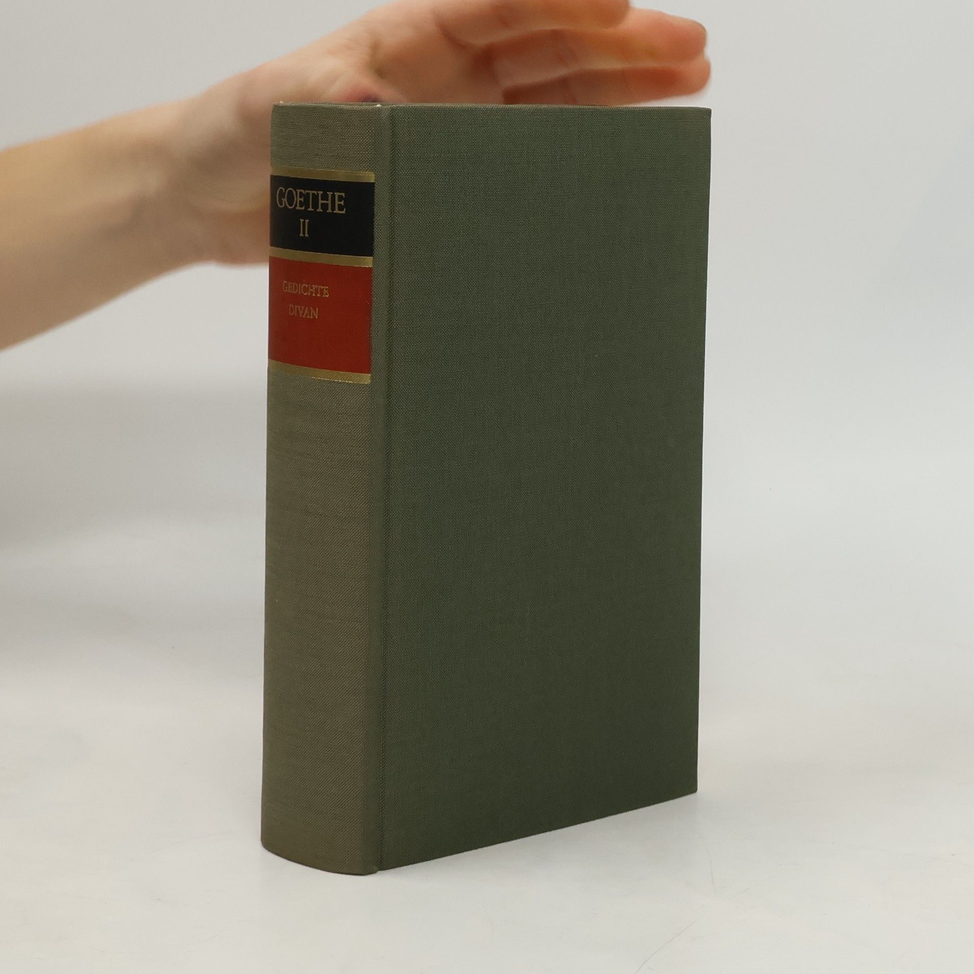 Johann Wolfgang von Goethe Goethe II. Gedichte aus dem Nachlass. West-Östlicher Divan