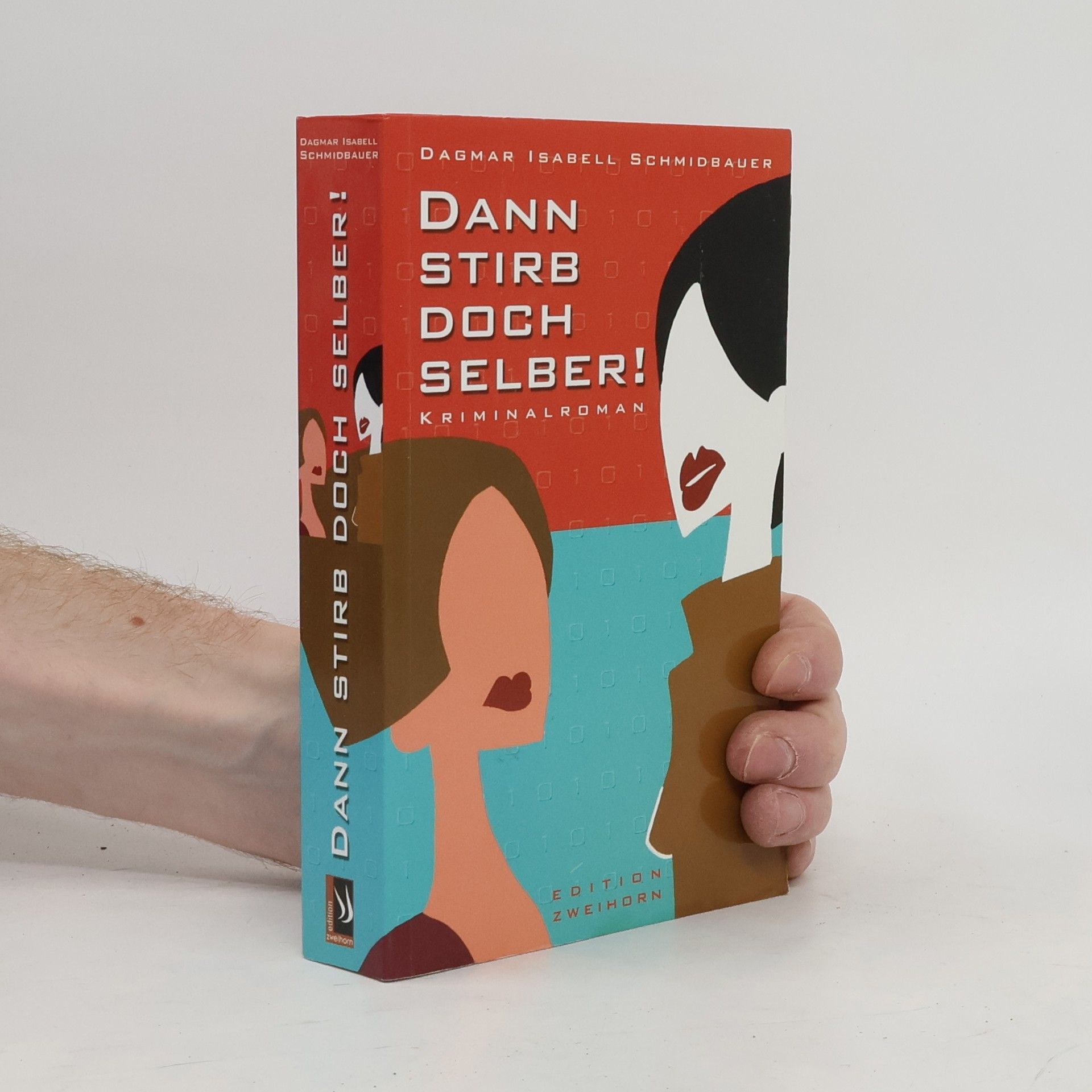 Dann stirb doch selber!