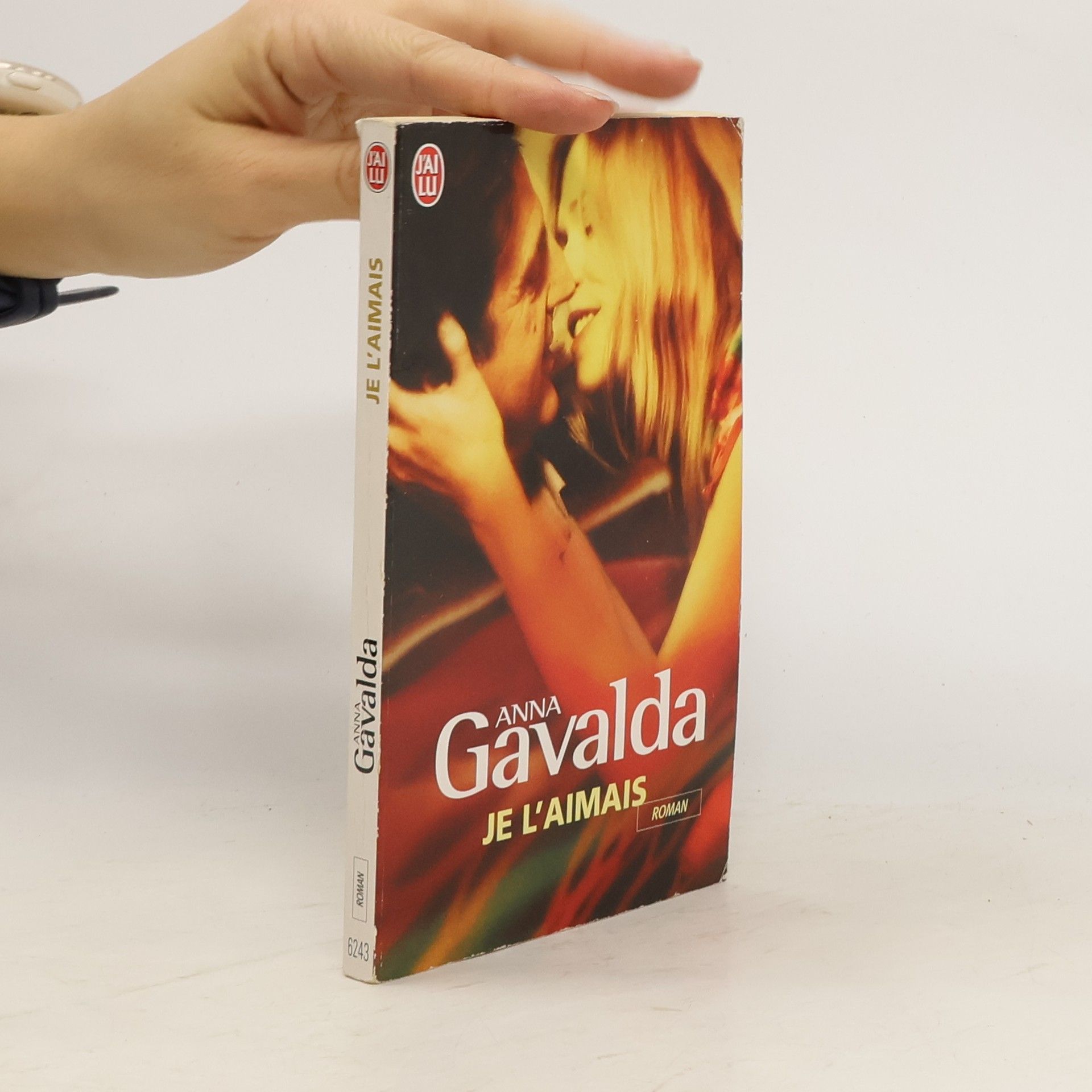 Anna Gavalda Je L'aimais