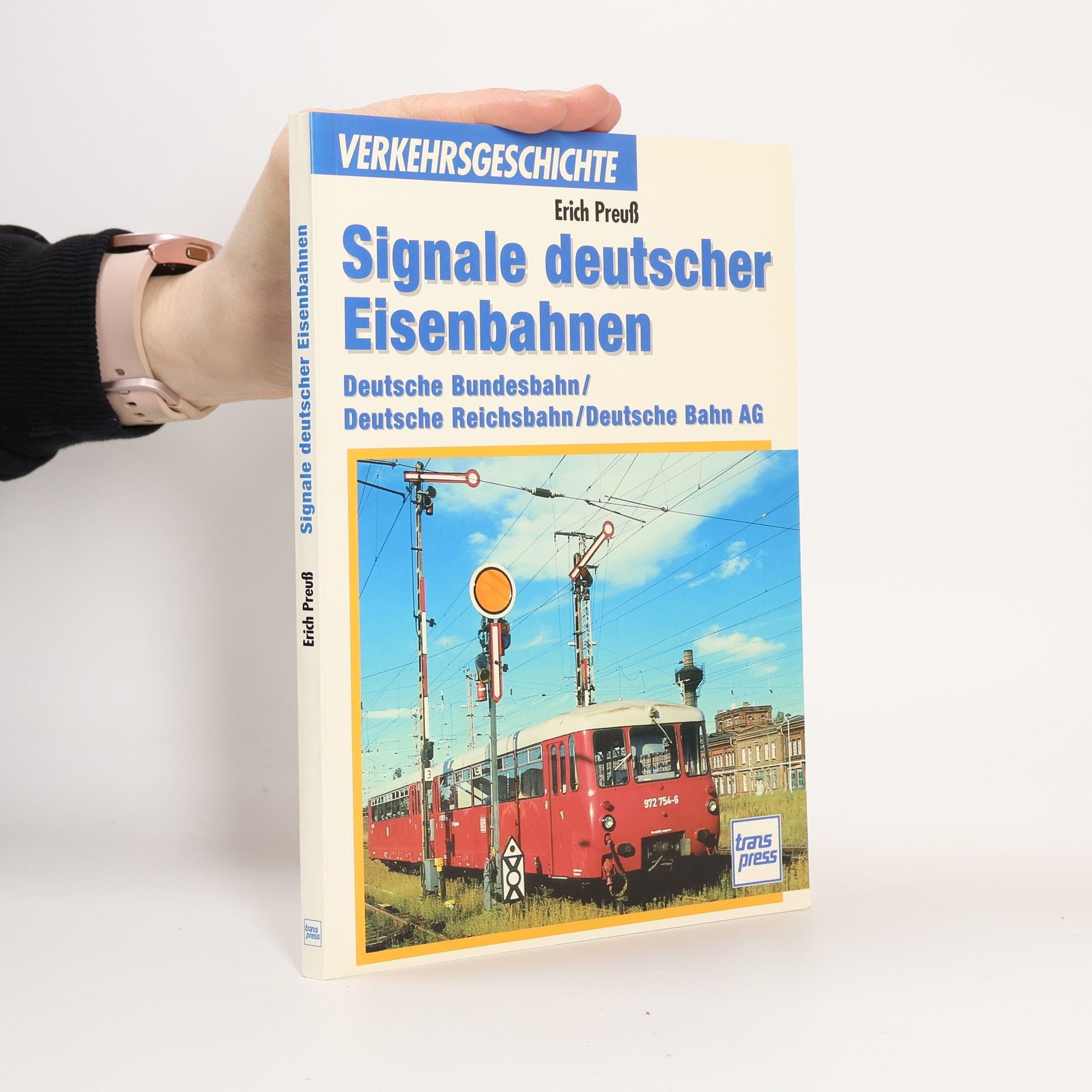 Erich Preuß Verkehrsgeschichte: Signale deutscher Eisenbahn