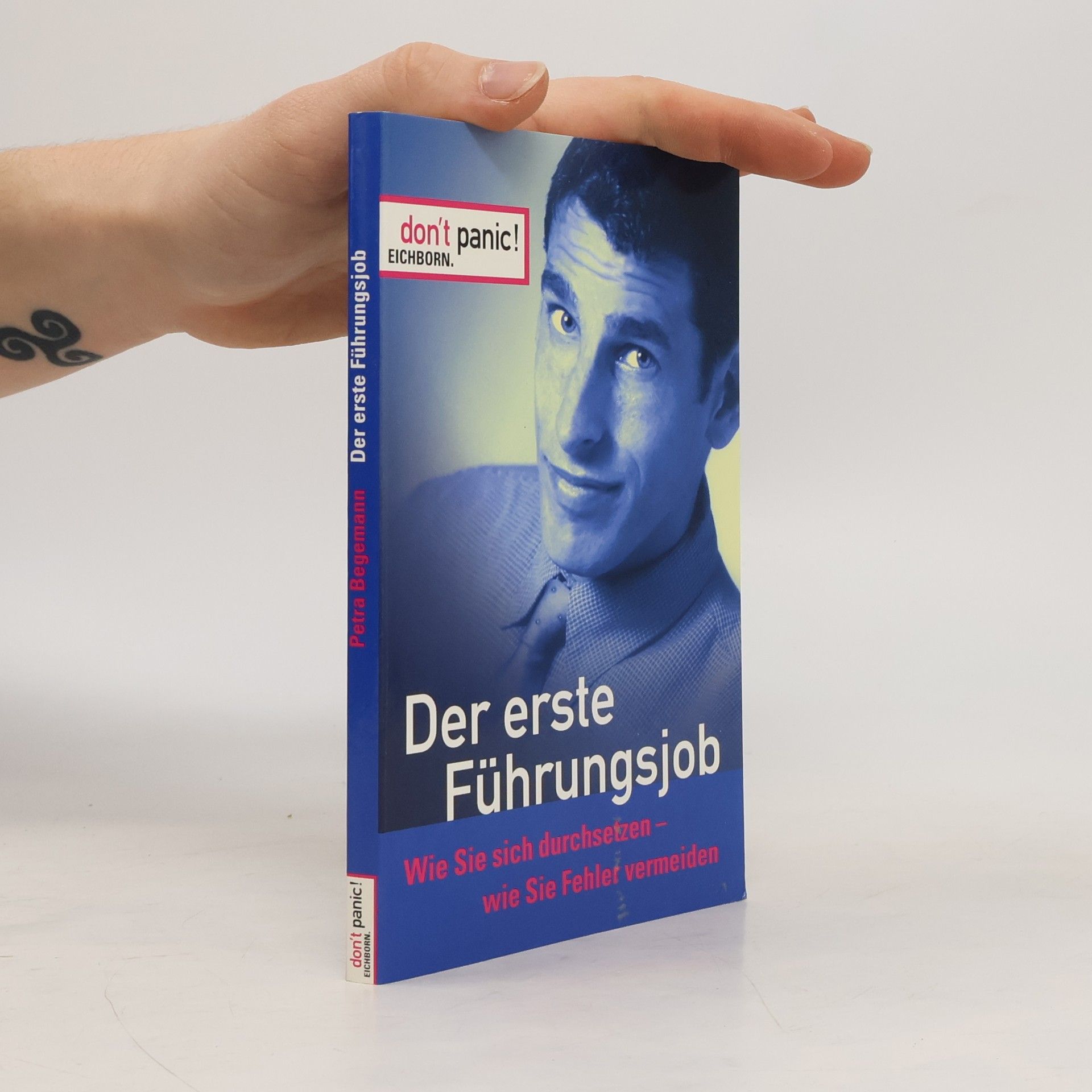 Der erste Führungsjob. Wie Sie sich durchsetzen, wie Sie Fehler vermeiden