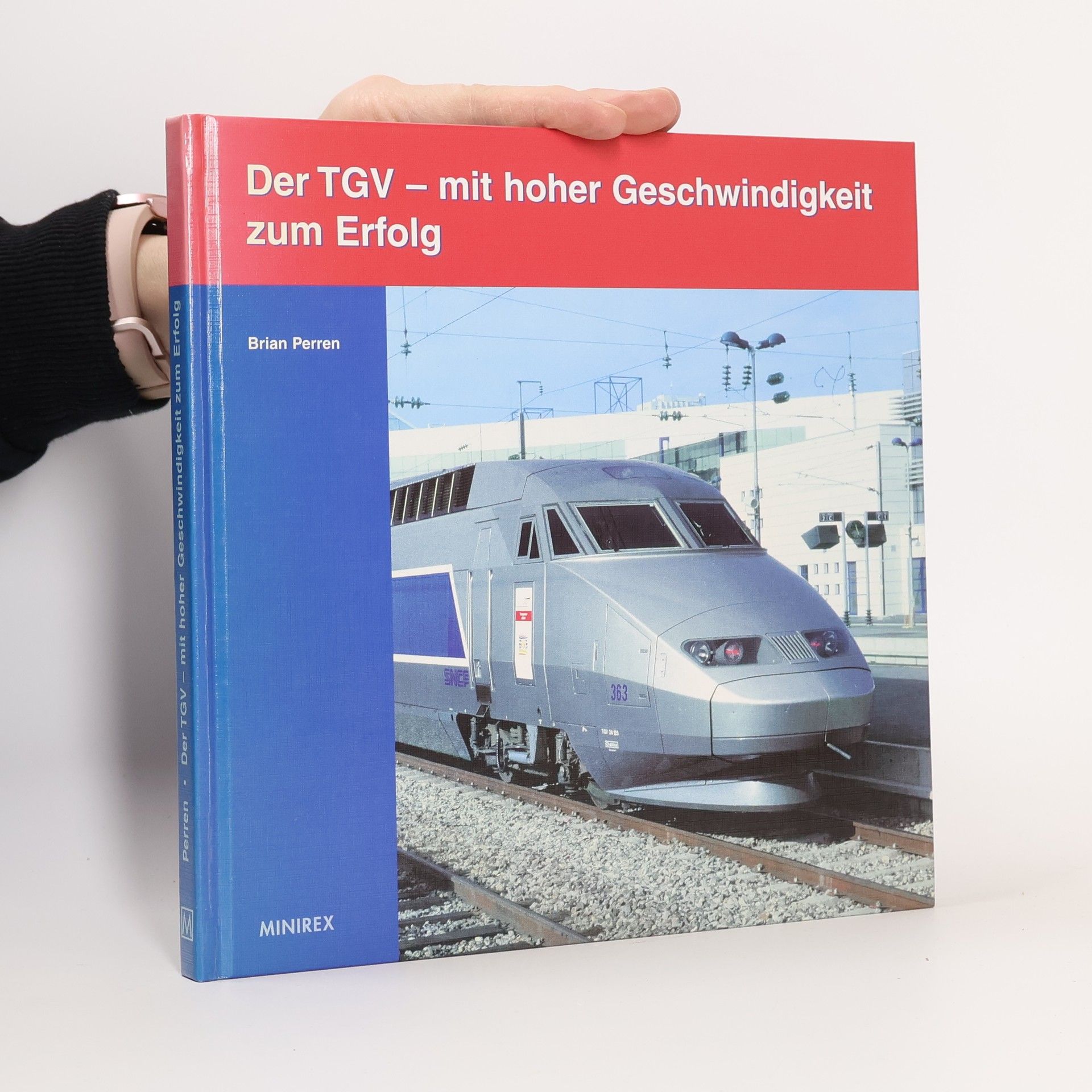 Brian Perren Der TGV - mit hoher Geschwindigkeit zum Erfolg