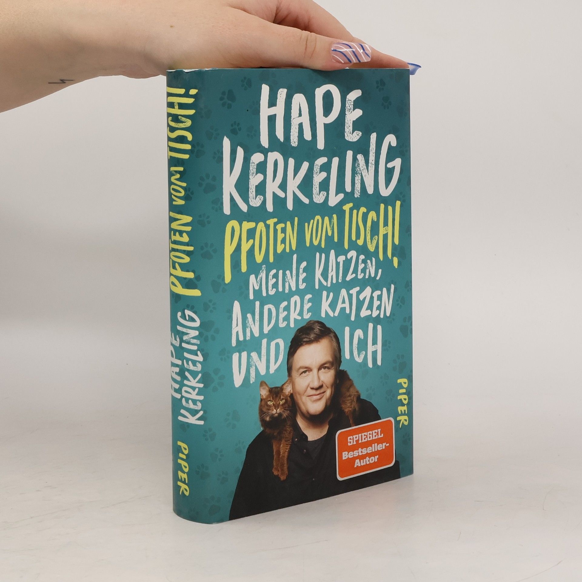 Hape Kerkeling Pfoten vom Tisch! : Meine Katzen, andere Katzen und ich