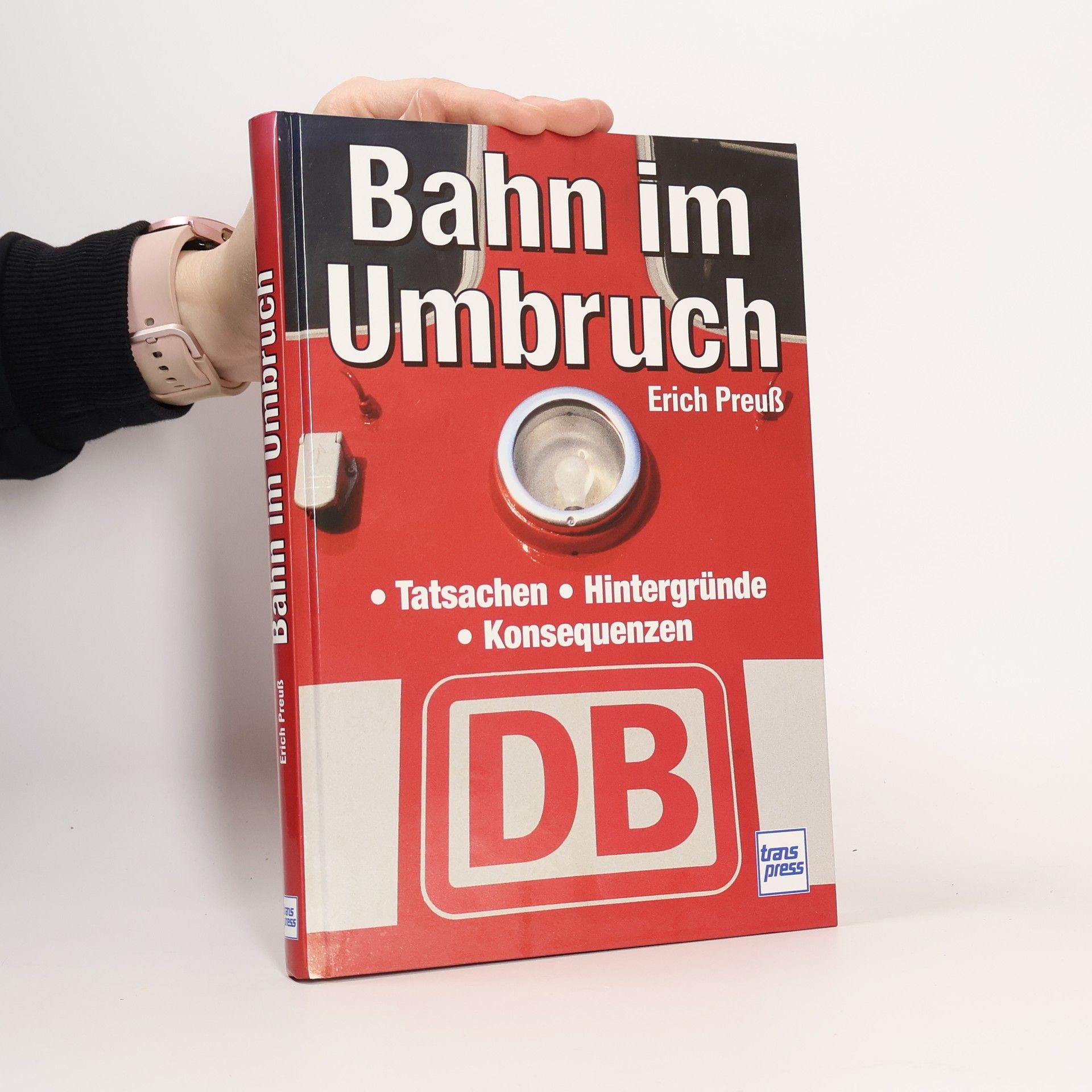 Erich Preuß Bahn im Umbruch