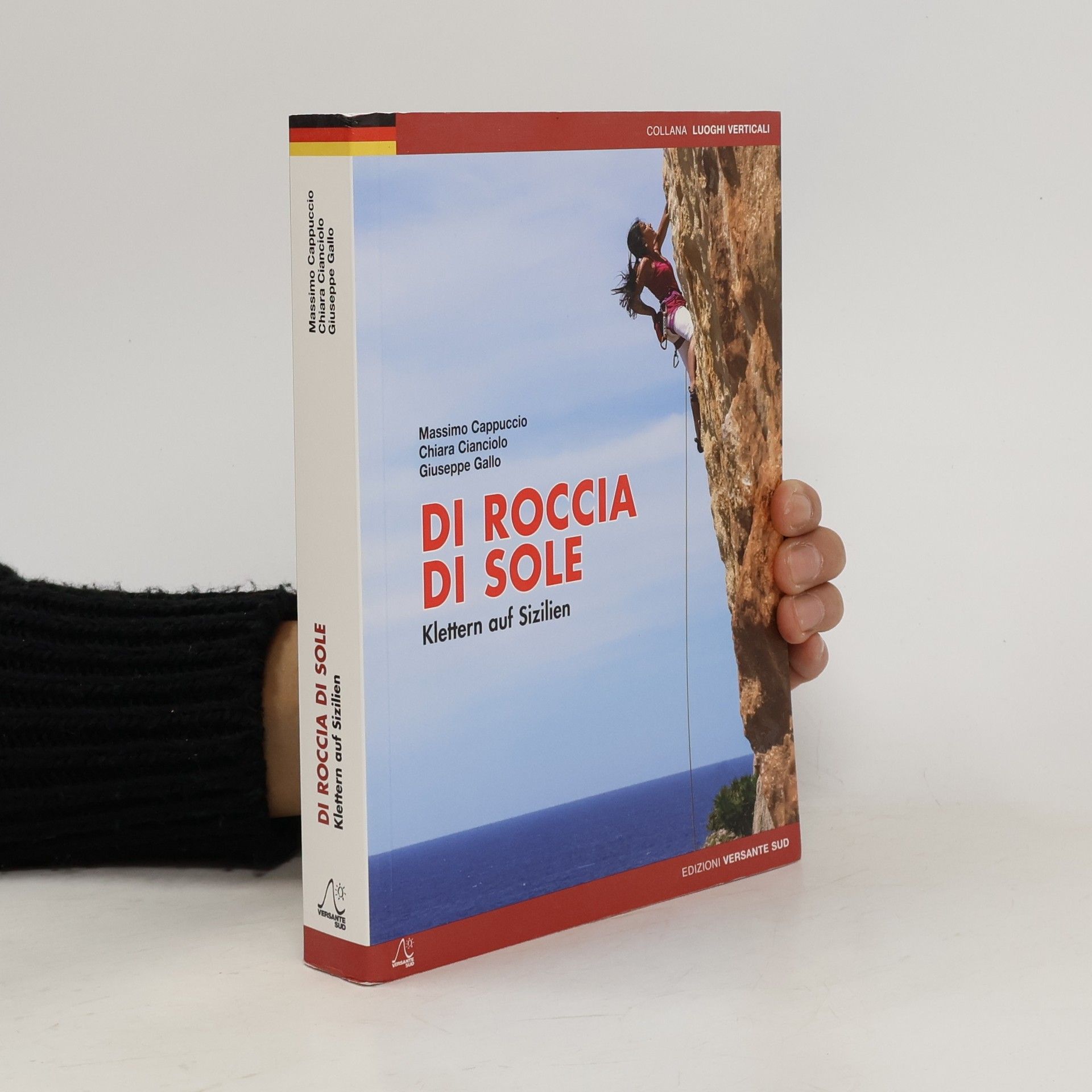 Di roccia di sole. Arrampicate in Sicilia. Ediz. tedesca