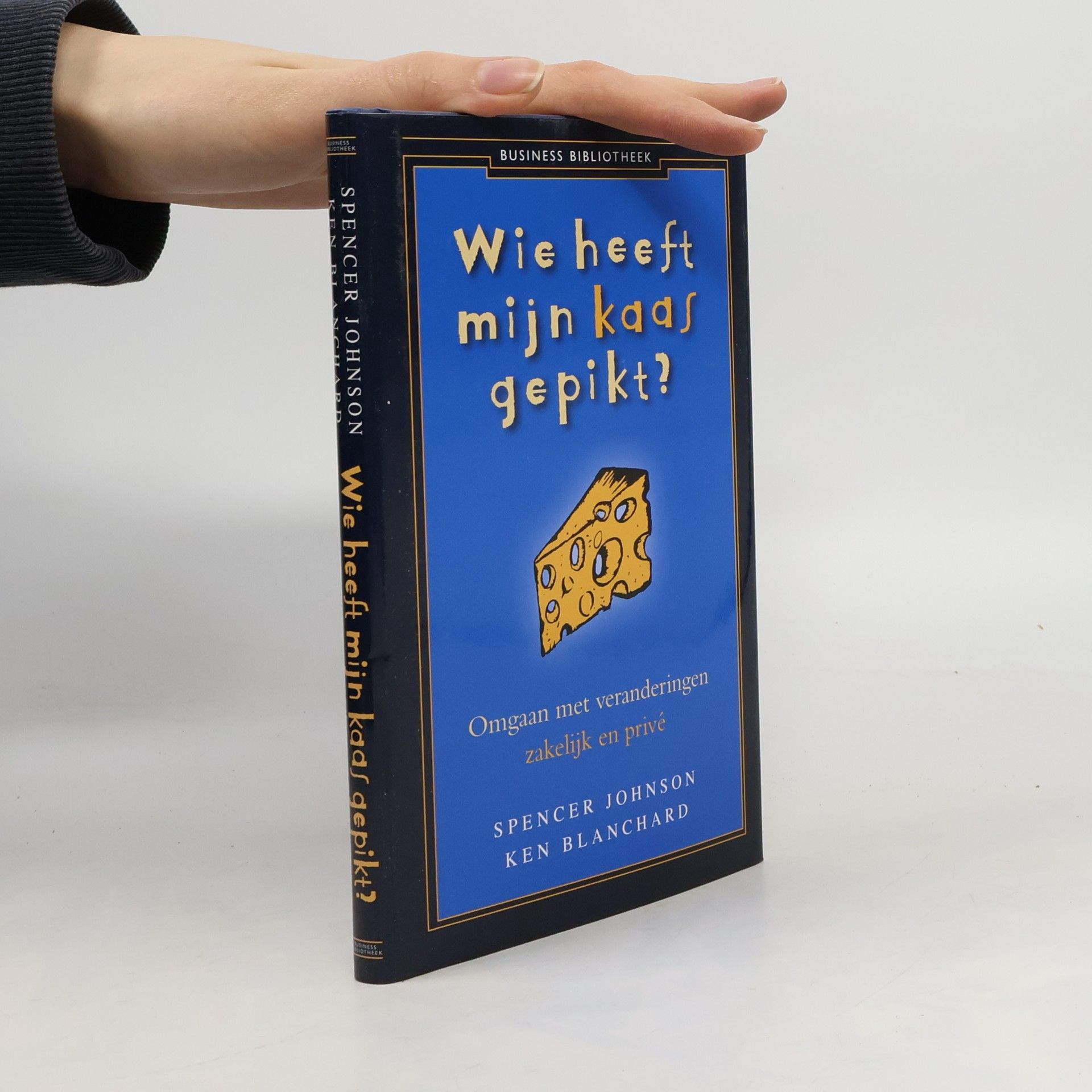 Spencer Johnson Wie heeft mijn kaas gepikt?