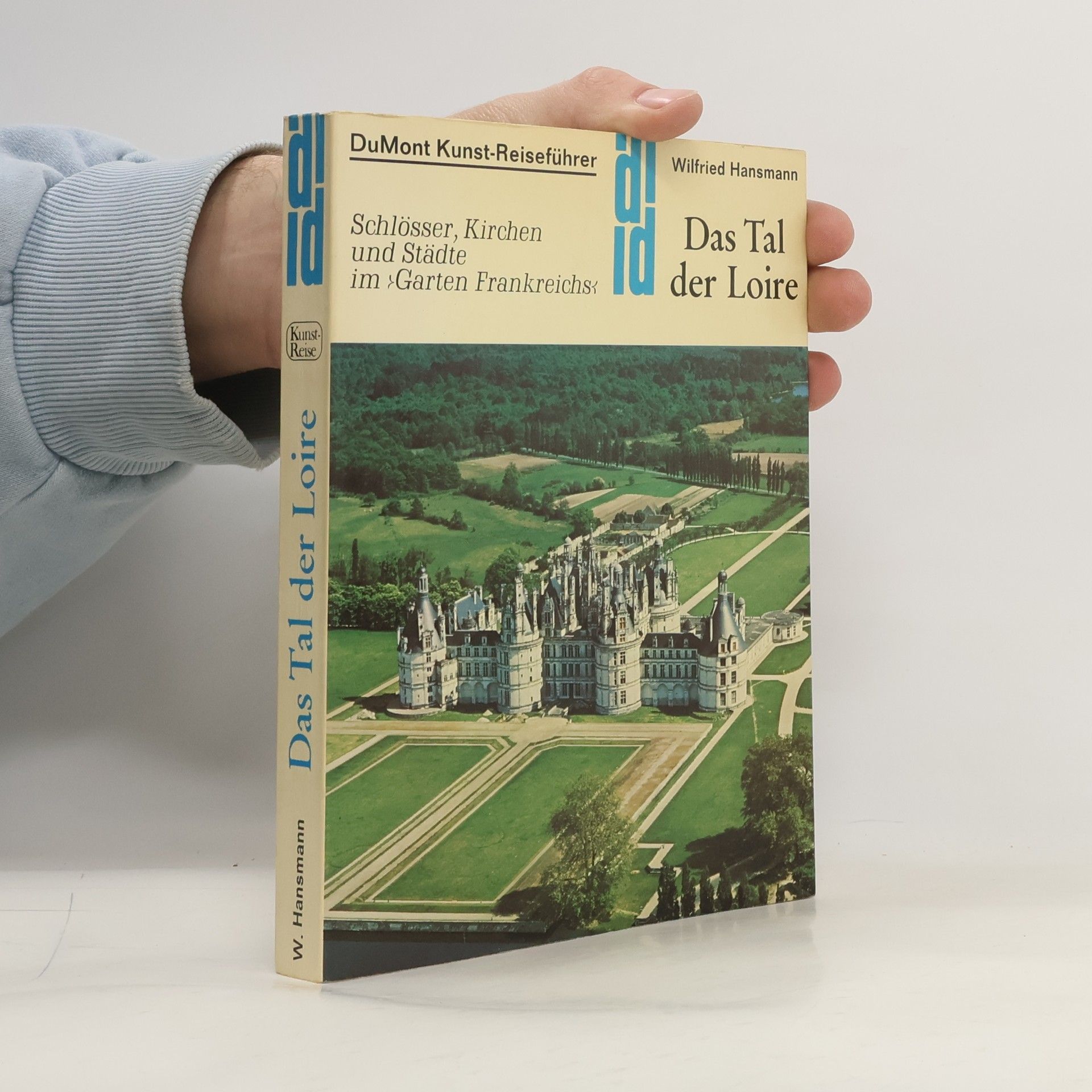 Wilfried Hansmann Das Tal der Loire