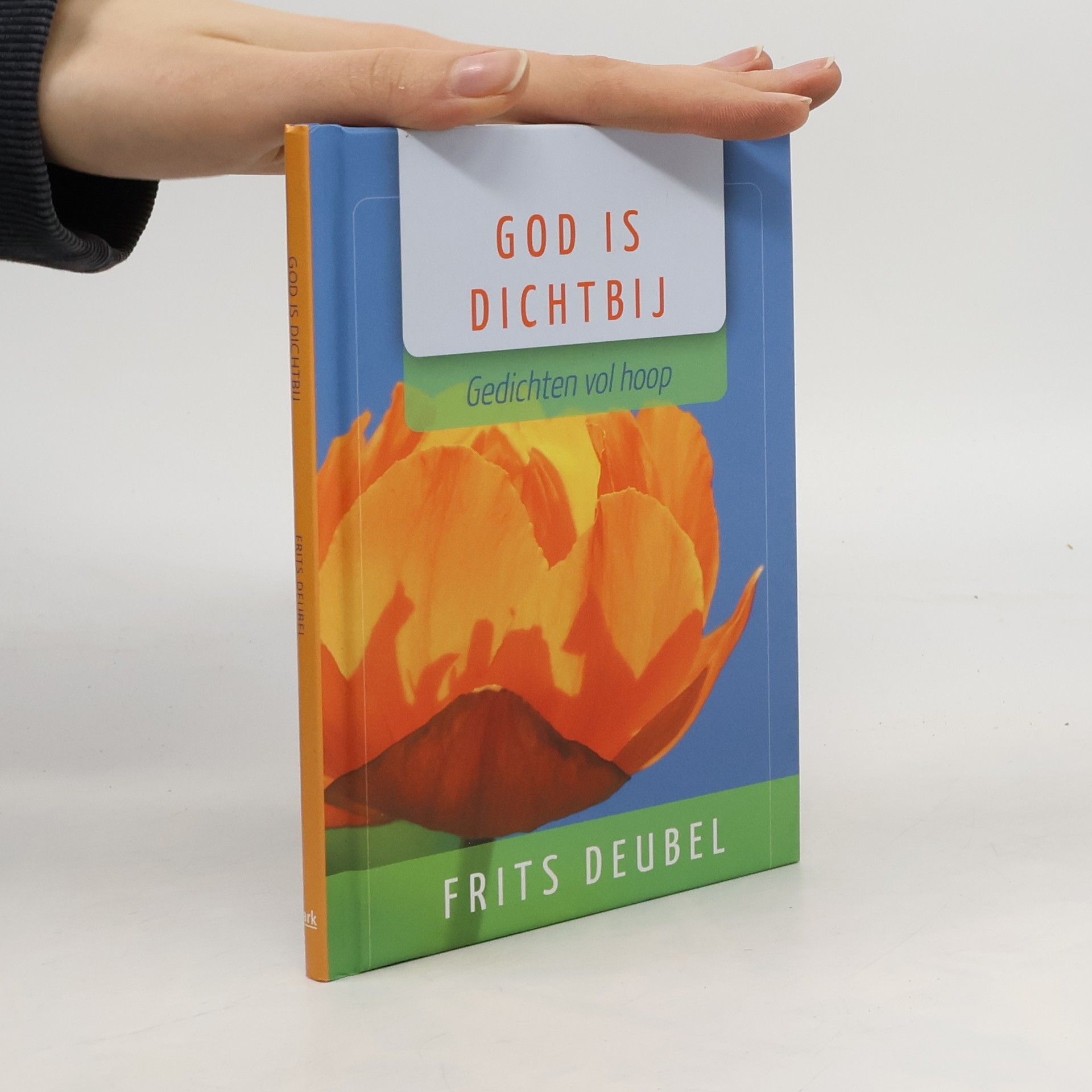 Frits Deubel Aansprekende gedichtenserie: God is dichtbij